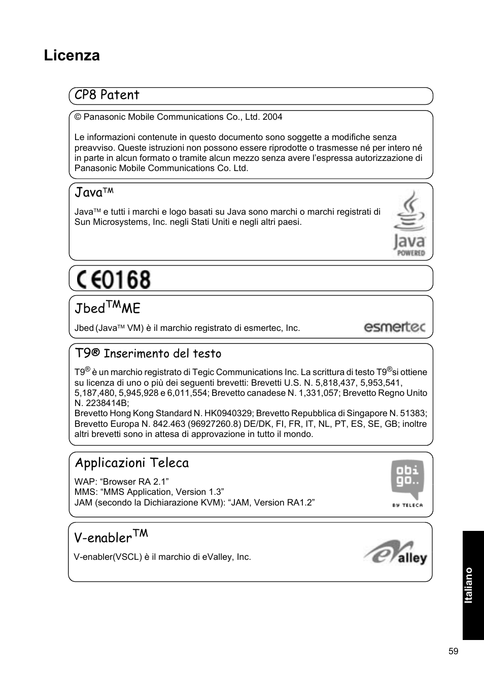 Licenza, Cp8 patent, Java | Jbed, Applicazioni teleca, V-enabler | Panasonic A100 User Manual | Page 60 / 65