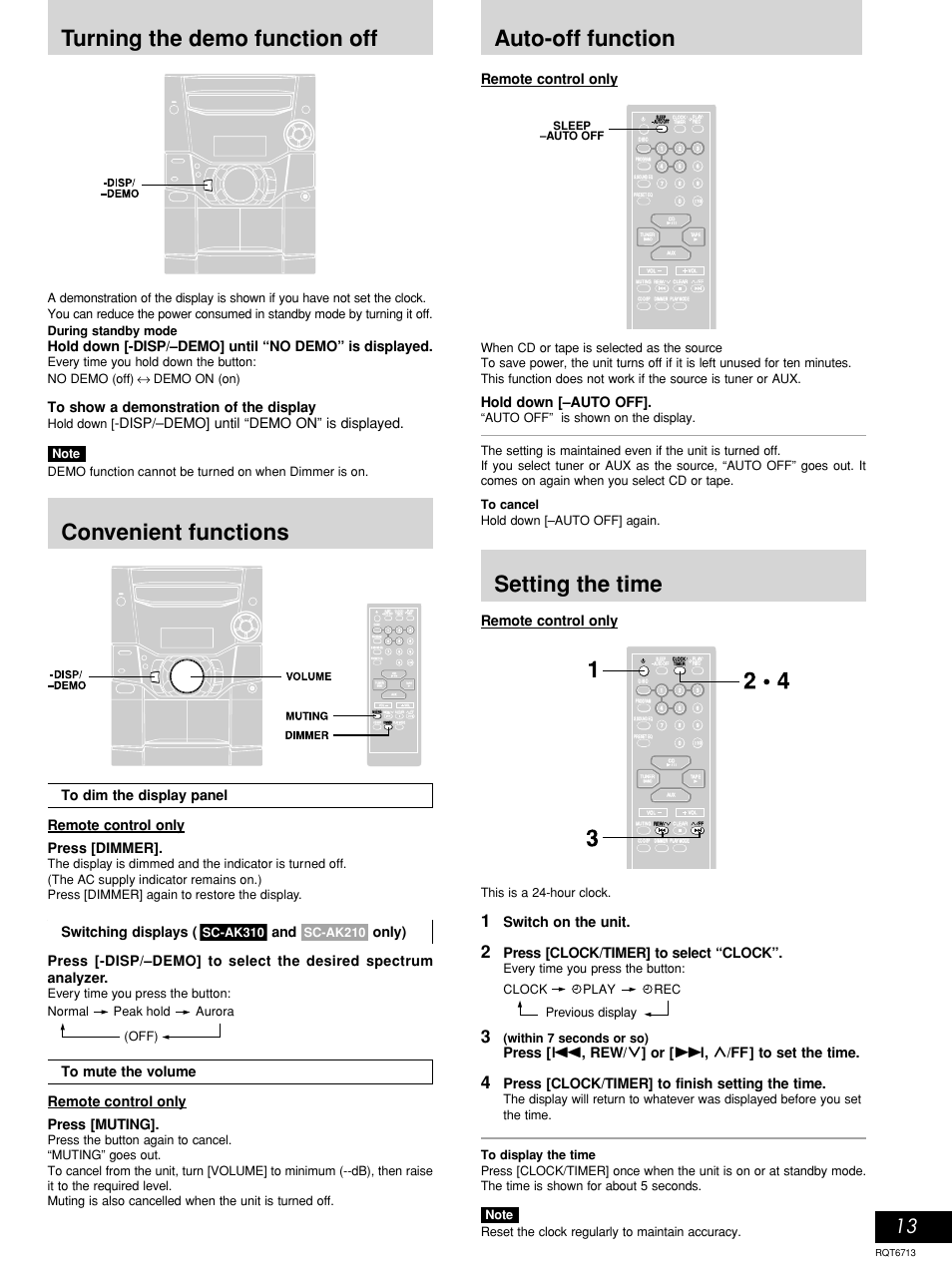 Turning the demo function off, Disp/–demo] until “demo on” is displayed, Remote control only | Switching displays, Hold down [–auto off, Switch on the unit, Press [clock/timer] to select “clock, Press [clock/timer] to finish setting the time, Hold down, Sc-ak310 | Panasonic SC-AK210 User Manual | Page 13 / 16