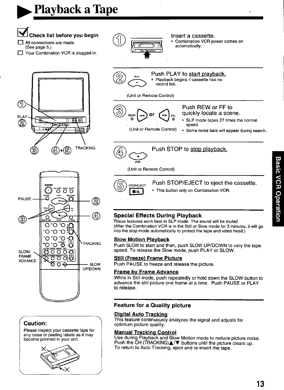 Check list before you begin, Caution, 0) or | Special effects during playback, Slow motion playback, Still (freeze) frame picture, Frame by frame advance, Manual tracking control, Special effects playback, Playback a tape | Panasonic VCR PV-M1326 User Manual | Page 13 / 28