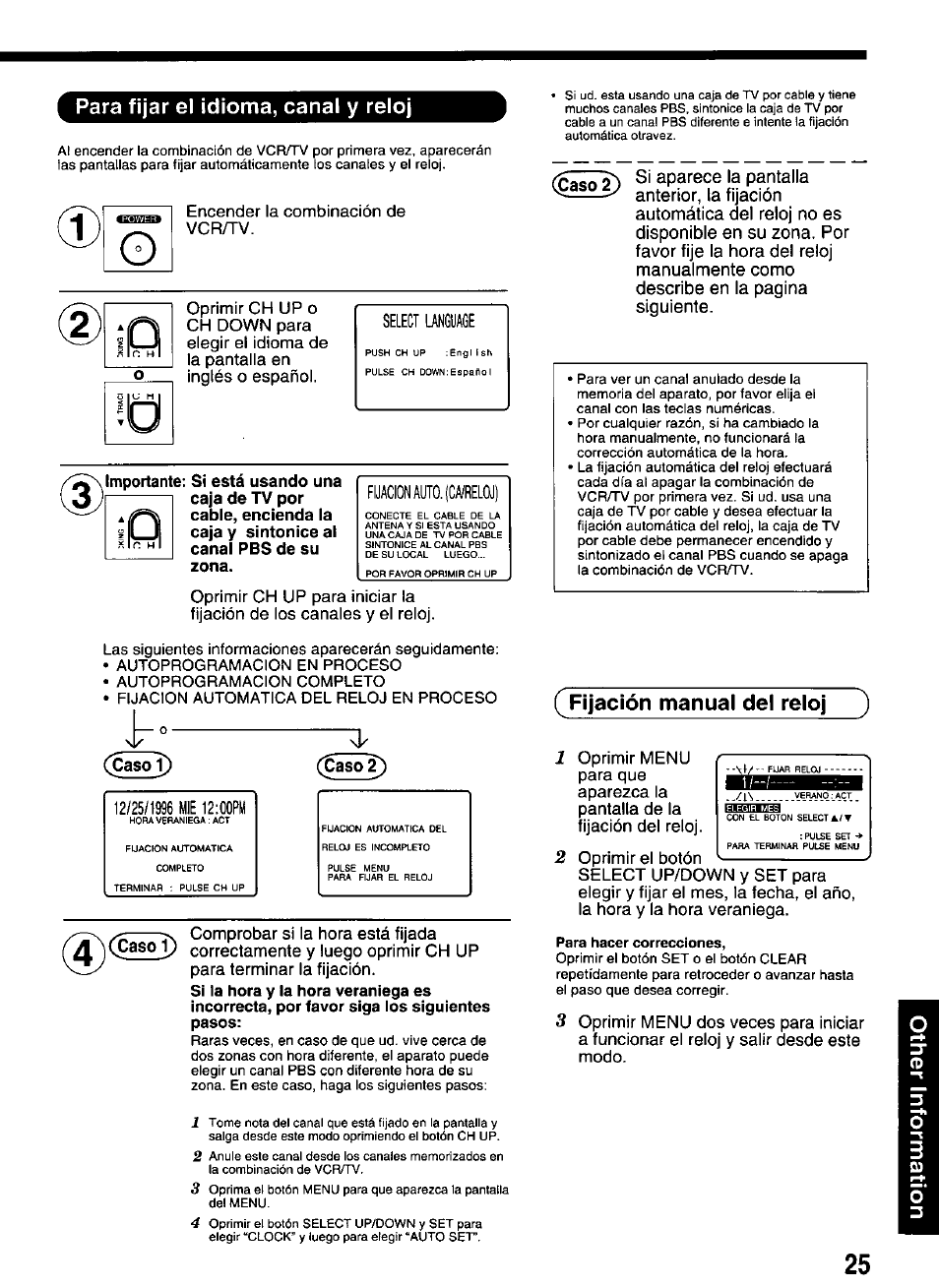 Caso j), I^^çcasoi), Para hacer correcciones | Para fijar el idioma, canal y reloj, Fijación manual del reloj ), Select language, Fijacion auto. (ca/reloj) | Panasonic VCR PV-M1326 User Manual | Page 25 / 28