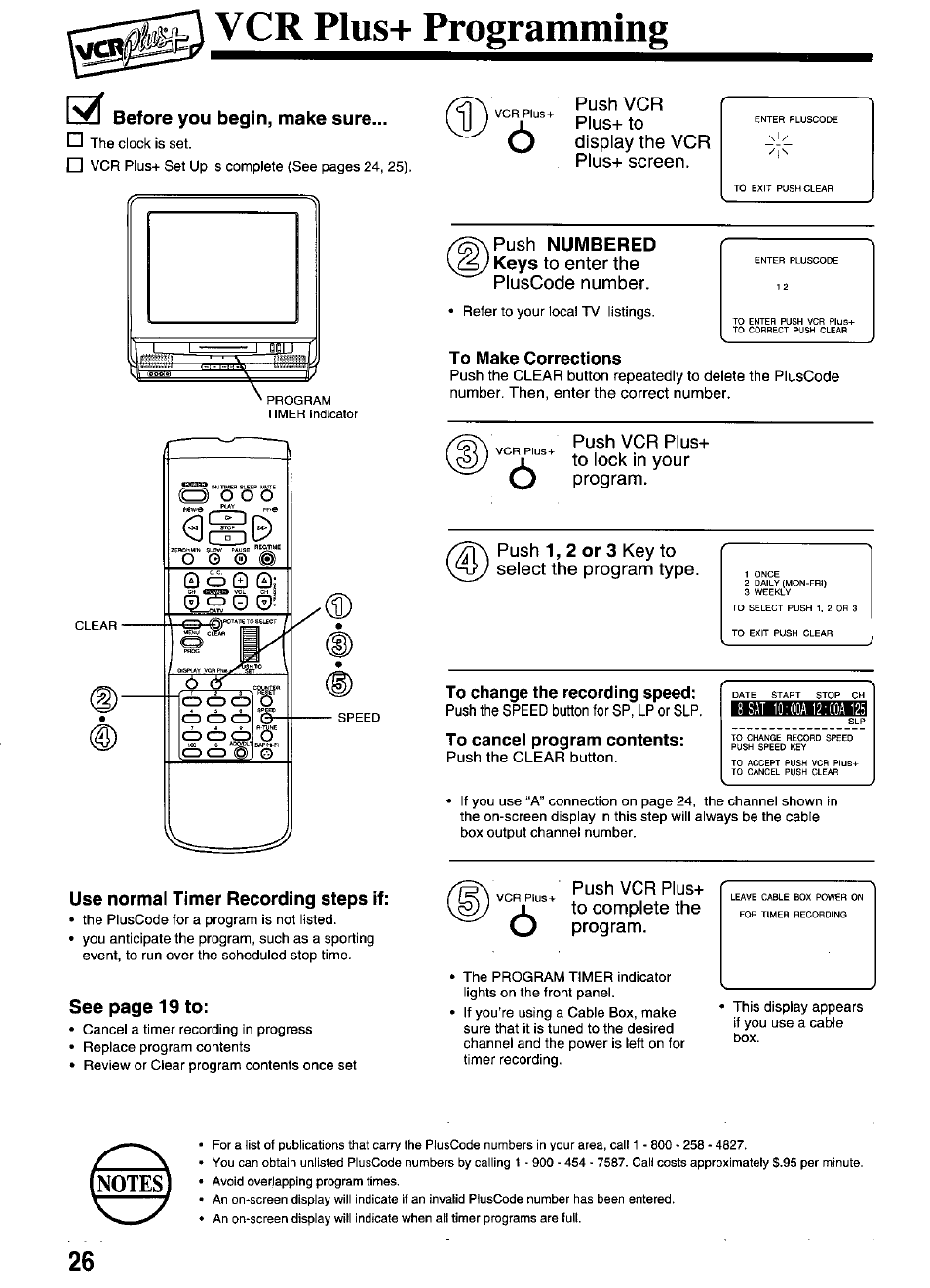 V cr plus+ programming, Before you begin, make sure, To make corrections | To change the recording speed, To cancel program contents, Use normal timer recording steps if, Vcr plus-i- programing, Push vcr plus+ to display the vcr plus+ screen, Push numbered keys to enter the pluscode number, See page 19 to | Panasonic OMNIVISION PV-M2066 User Manual | Page 26 / 36