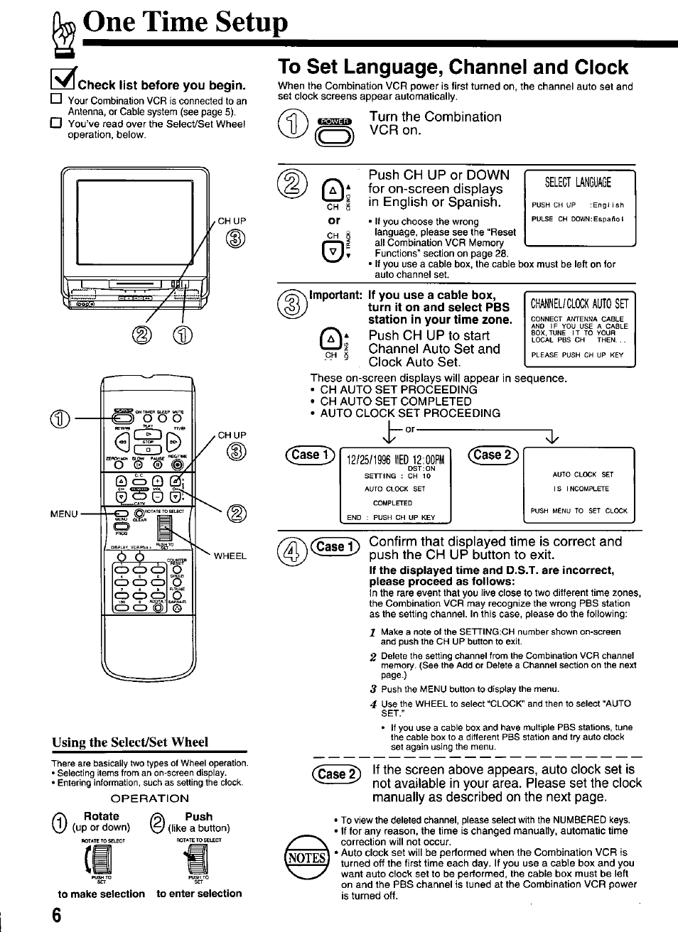 One time setup, To set language, channel and clock, Select language | Important: if you use a cable box, Channel/clock auto set, 12/25/1996 weo 12:00pm, Using the seleet/sel wheel, Check list before you begin, Turn the combination vcr on, Fcase f) | Panasonic OMNIVISION PV-M2066 User Manual | Page 6 / 36