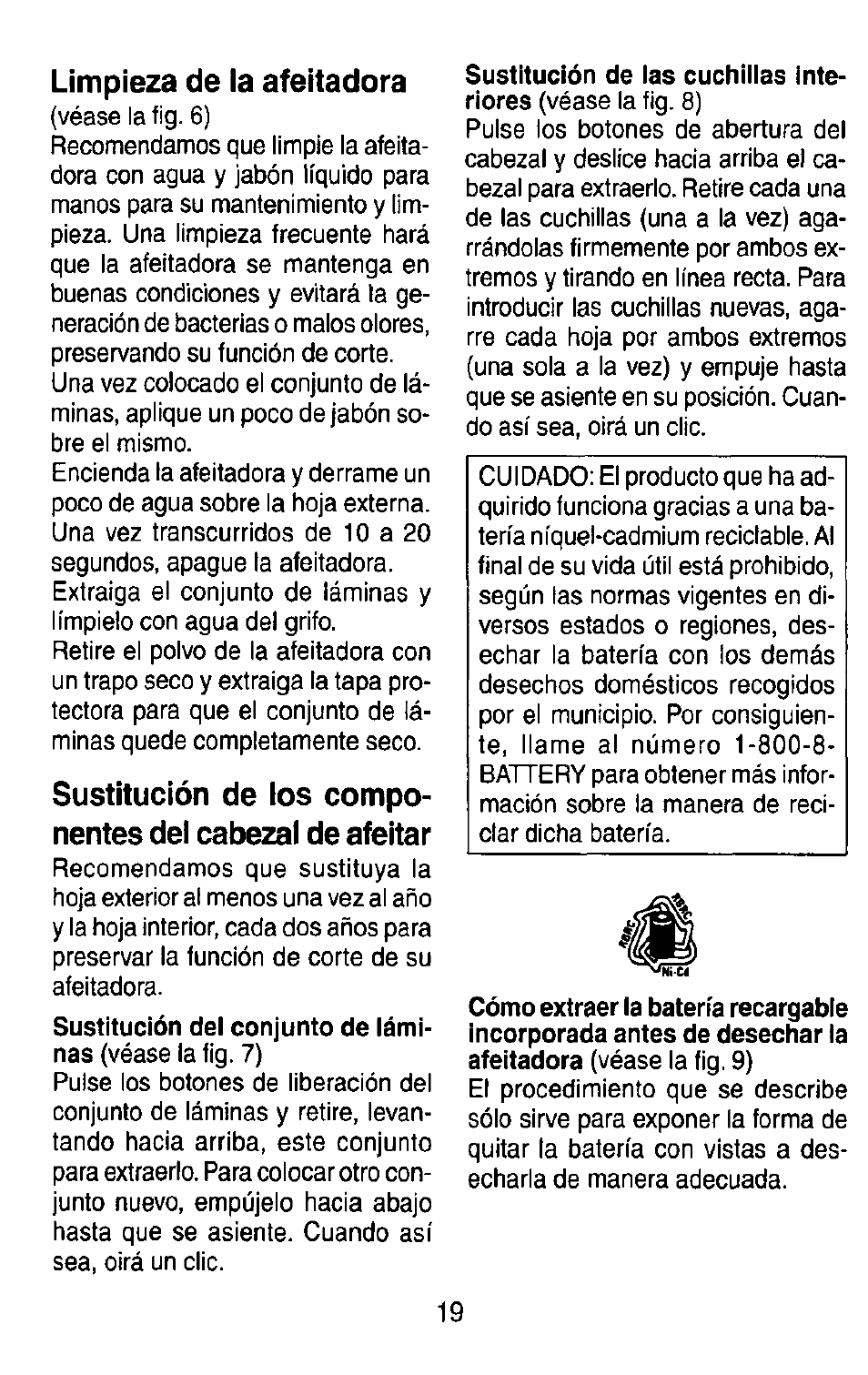 Limpieza de la afeitadora, Sustitución del conjunto de lámi­ nas, Sustitución de las cuchillas inte­ riores | Panasonic ES7003 User Manual | Page 19 / 24