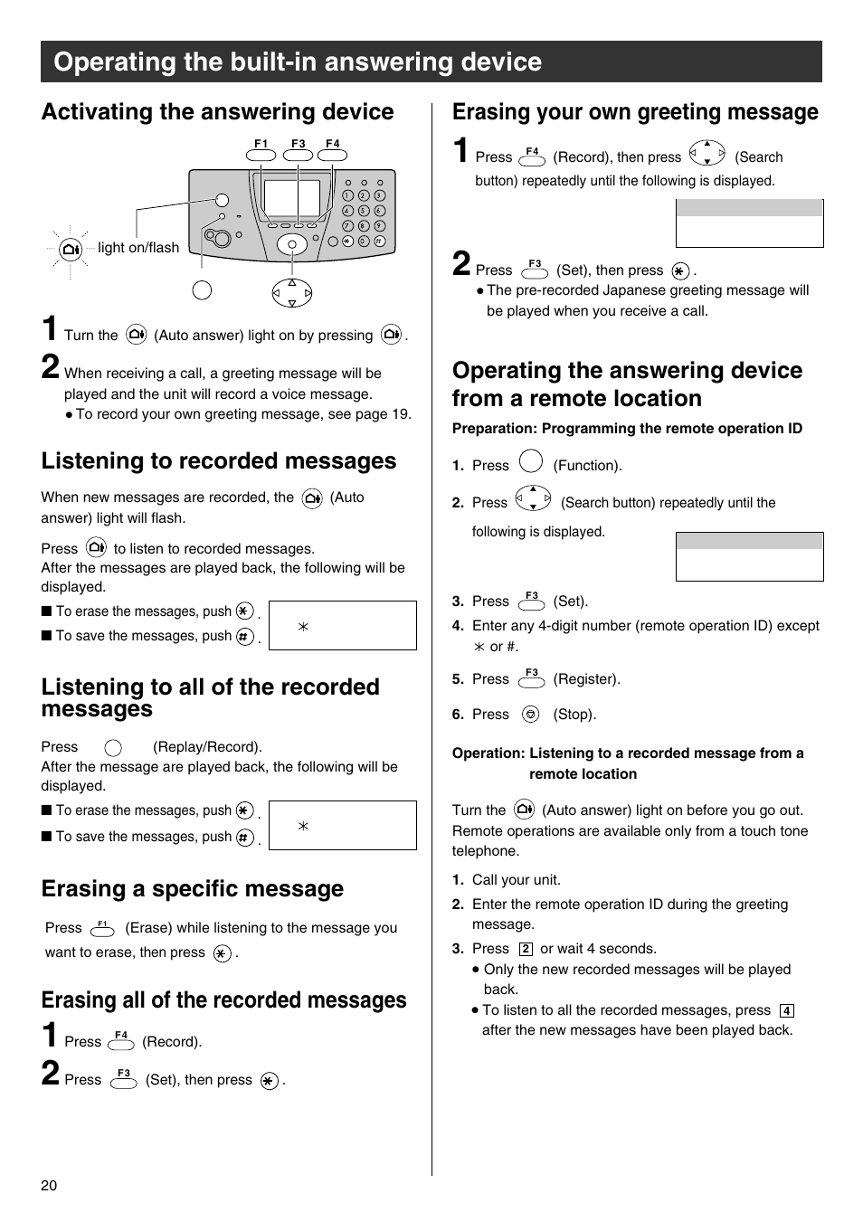 Operating the built-in answering device, Listening to recorded messages, Listening to all of the recorded messages | Erasing a specific message, Erasing all of the recorded messages, Erasing your own greeting message | Panasonic KX-PW102CW User Manual | Page 20 / 32