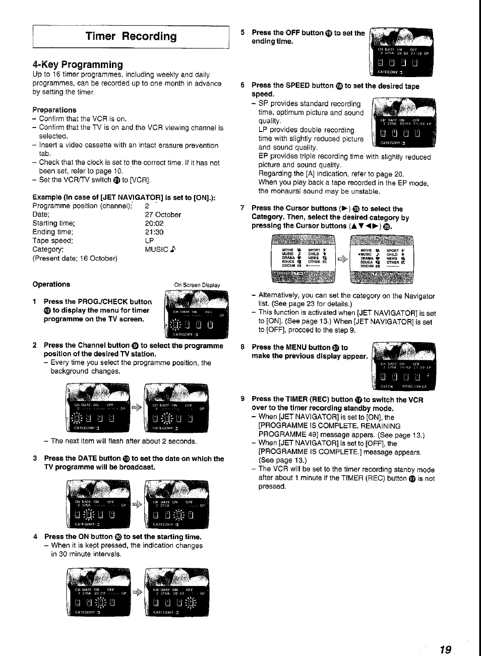Preparations, Operations, 4 press the on button 0 to set the starting time | Press the timer (rec) button 0to switch the vcr, Timer recording, Key programming | Panasonic G-CODE NV-FJ620 User Manual | Page 19 / 28