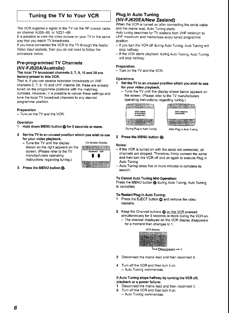 Preparation, Operations, 3 press the menu button 0 | 2 press the menu button, Notes, To cancel auto tuning mid-operation, To restart plug in auto tuning, Tuning the tv to your vcr, Pre-programmed tv channels (nv'fj620a/austraiia), Plug in auto tuning (nv-fj620ea/n6w zealand) | Panasonic G-CODE NV-FJ620 User Manual | Page 6 / 28