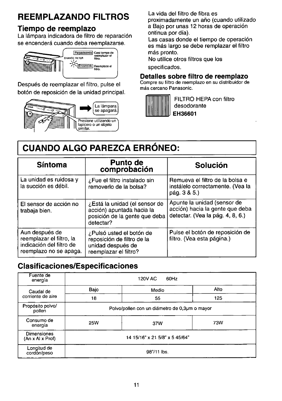 Reemplazando filtros tiempo de reemplazo, Cuando algo parezca erroneo, Clasificaciones/especificaciones | Reemplazando filtros, Tiempo de reemplazo, Síntoma punto de comprobación solución, Detalles sobre filtro de reemplazo | Panasonic EH366 User Manual | Page 11 / 12