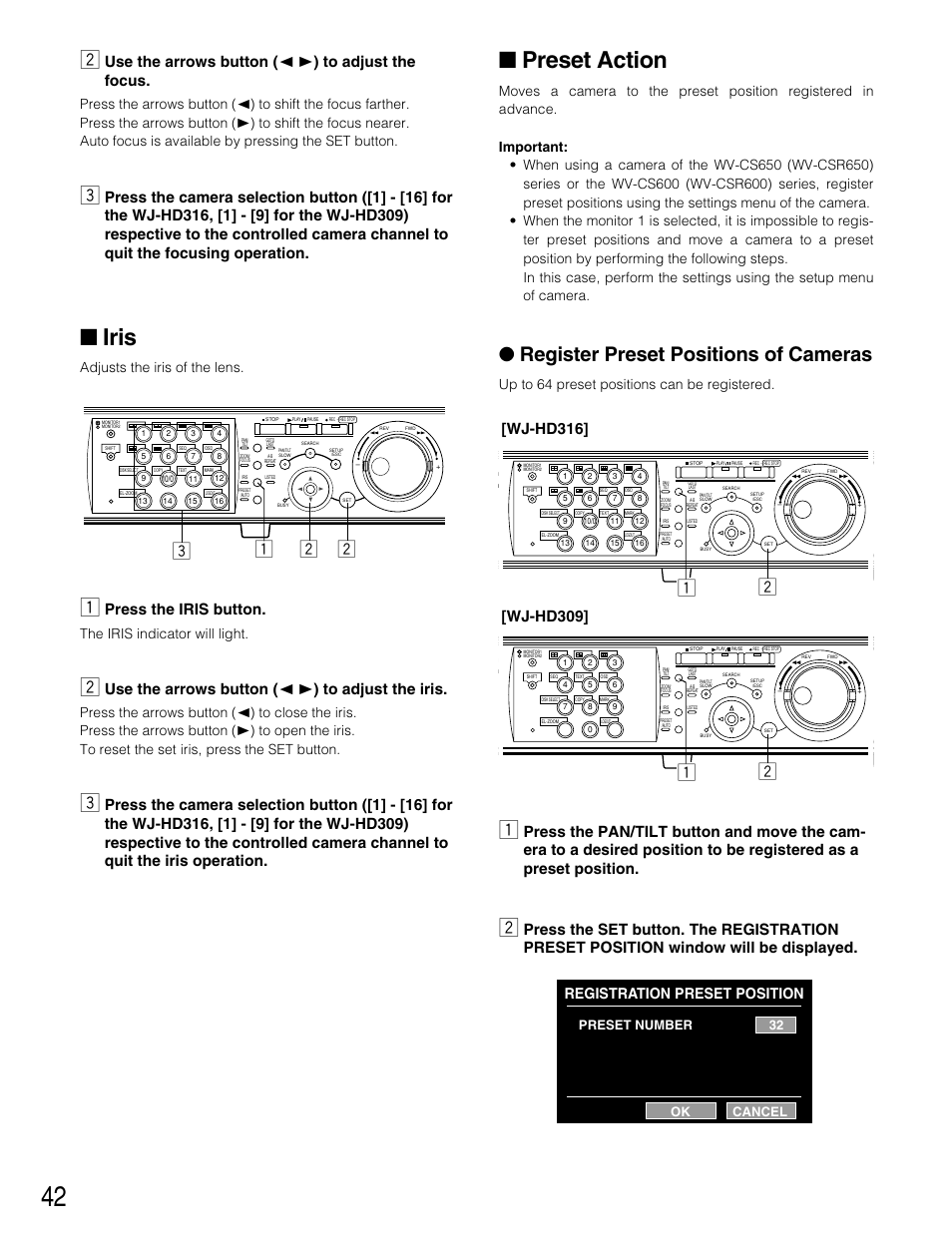 Iris, Preset action, Register preset positions of cameras | Xz x z, Zx x, Use the arrows button ( a b ) to adjust the focus, Press the iris button, Use the arrows button ( a b ) to adjust the iris, Wj-hd316, Wj-hd309 | Panasonic WJ-HD309 User Manual | Page 42 / 164