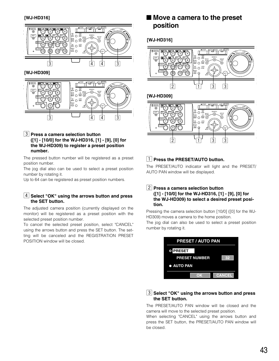 Move a camera to the preset position, Press the preset/auto button, Wj-hd316 | Wj-hd309, Preset / auto pan, Preset number preset auto pan 32 ok cancel | Panasonic WJ-HD309 User Manual | Page 43 / 164