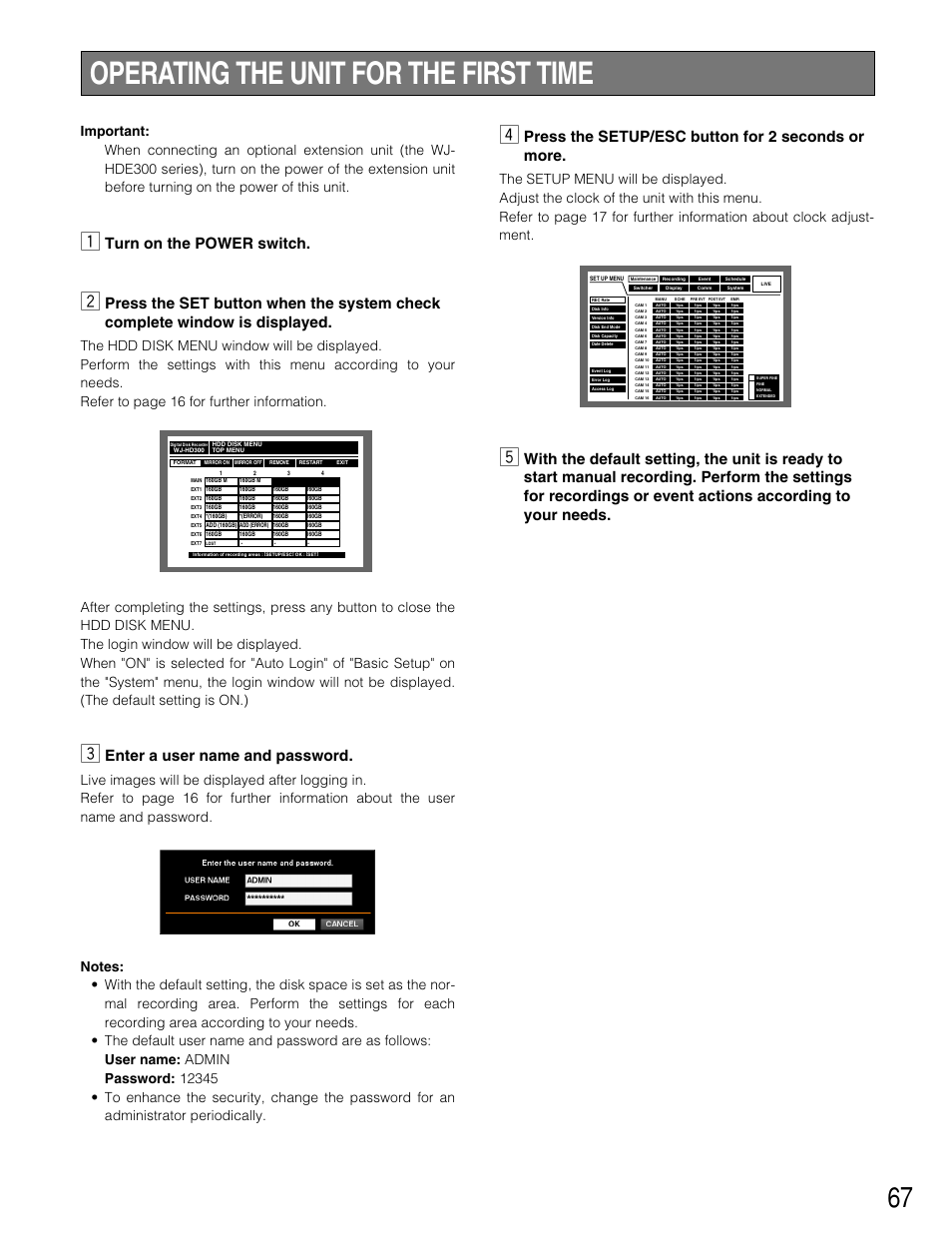 Operating the unit for the first time, Turn on the power switch, Enter a user name and password | Press the setup/esc button for 2 seconds or more | Panasonic WJ-HD309 User Manual | Page 67 / 164