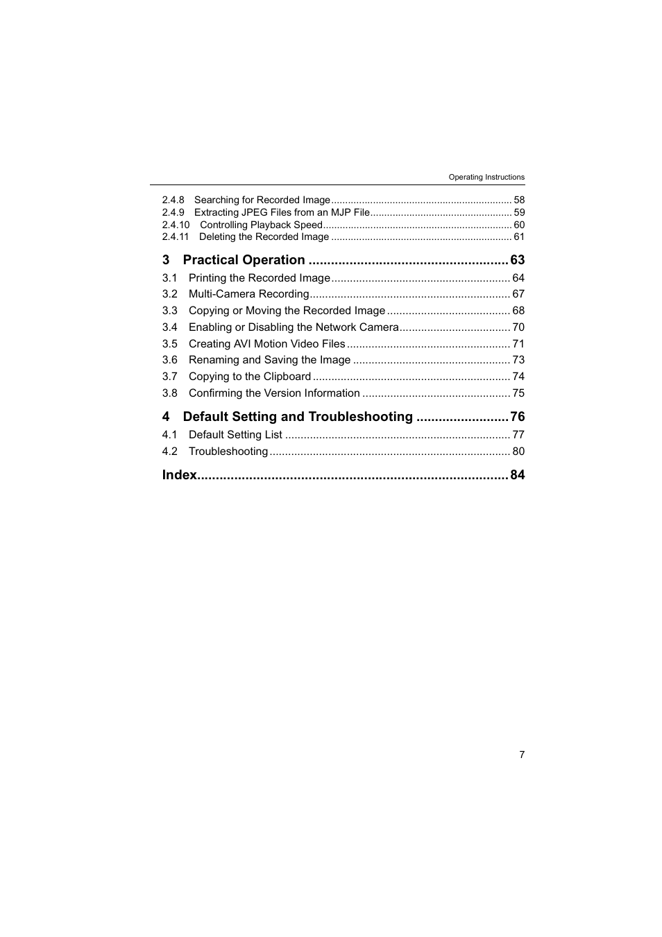 8searching for recorded image 58, 9extracting jpeg files from an mjp file 59, 10controlling playback speed 60 | 11deleting the recorded image 61, 3practical operation 63, 1printing the recorded image 64, 2multi-camera recording 67, 3copying or moving the recorded image 68, 4enabling or disabling the network camera 70, 5creating avi motion video files 71 | Panasonic BB-HNP60 User Manual | Page 7 / 86