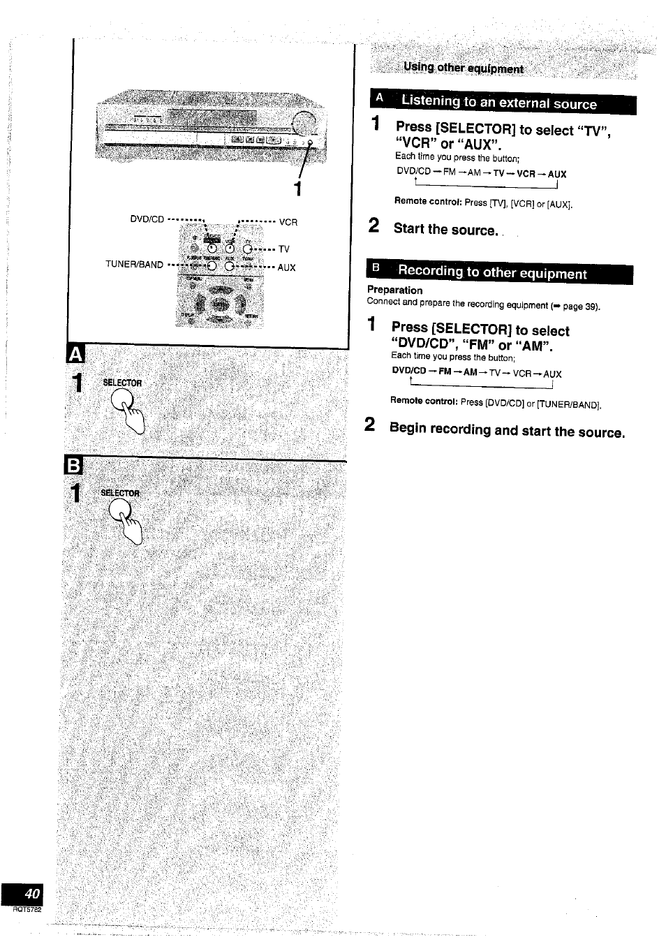 Listening to an external source, 1 press [selector] to select “tv”, “vcr” or “aux, 2 start the source | B recording to other equipment, Preparation, 1 press [selector] to select “dvd/cd”, “fm” or “am, 2 begin recording and start the source | Panasonic SC-HT70 User Manual | Page 40 / 52