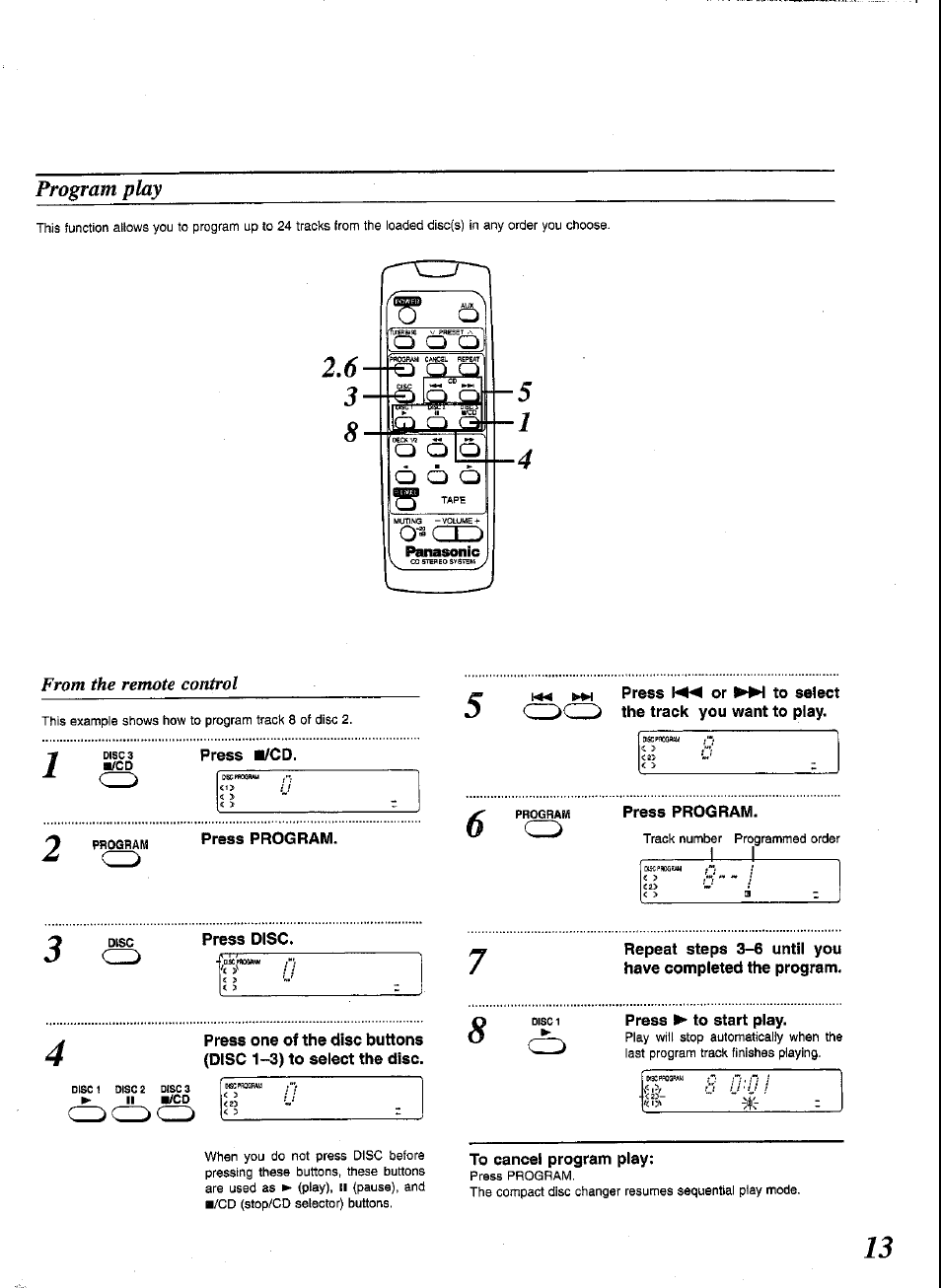Program play, Press a/cd, Press program | Press disc, Press or to select the track you want to play, Press ik to start play, To cancel program play | Panasonic SCCH52 User Manual | Page 13 / 28