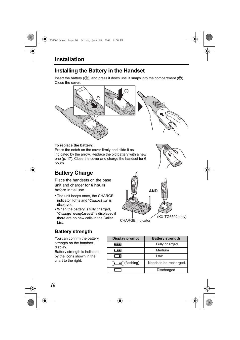 Installing the battery in the handset, Battery charge, Battery strength | R (p. 16), Battery (p. 16), Cator (p. 16), Charge indicator (p. 13), P. 16), Strength (p. 16), Installation | Panasonic KX-TG6502 User Manual | Page 16 / 108
