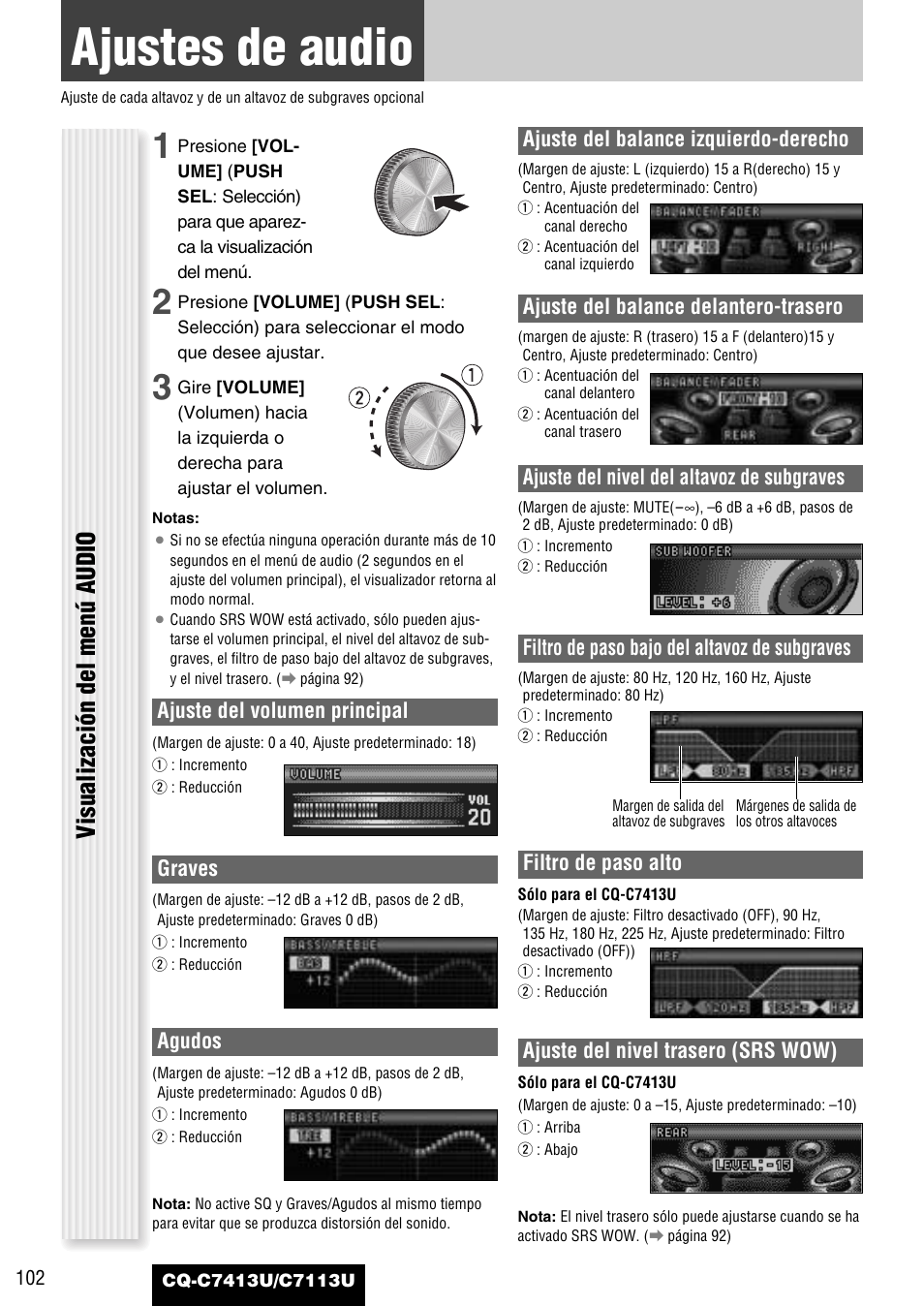 Como sea necesario, Ajustes de audio, Visualización del menú audio | Ajuste del volumen principal, Graves, Agudos, Ajuste del balance izquierdo-derecho, Ajuste del balance delantero-trasero, Ajuste del nivel del altavoz de subgraves, Filtro de paso bajo del altavoz de subgraves | Panasonic CQ-C7413U User Manual | Page 102 / 114