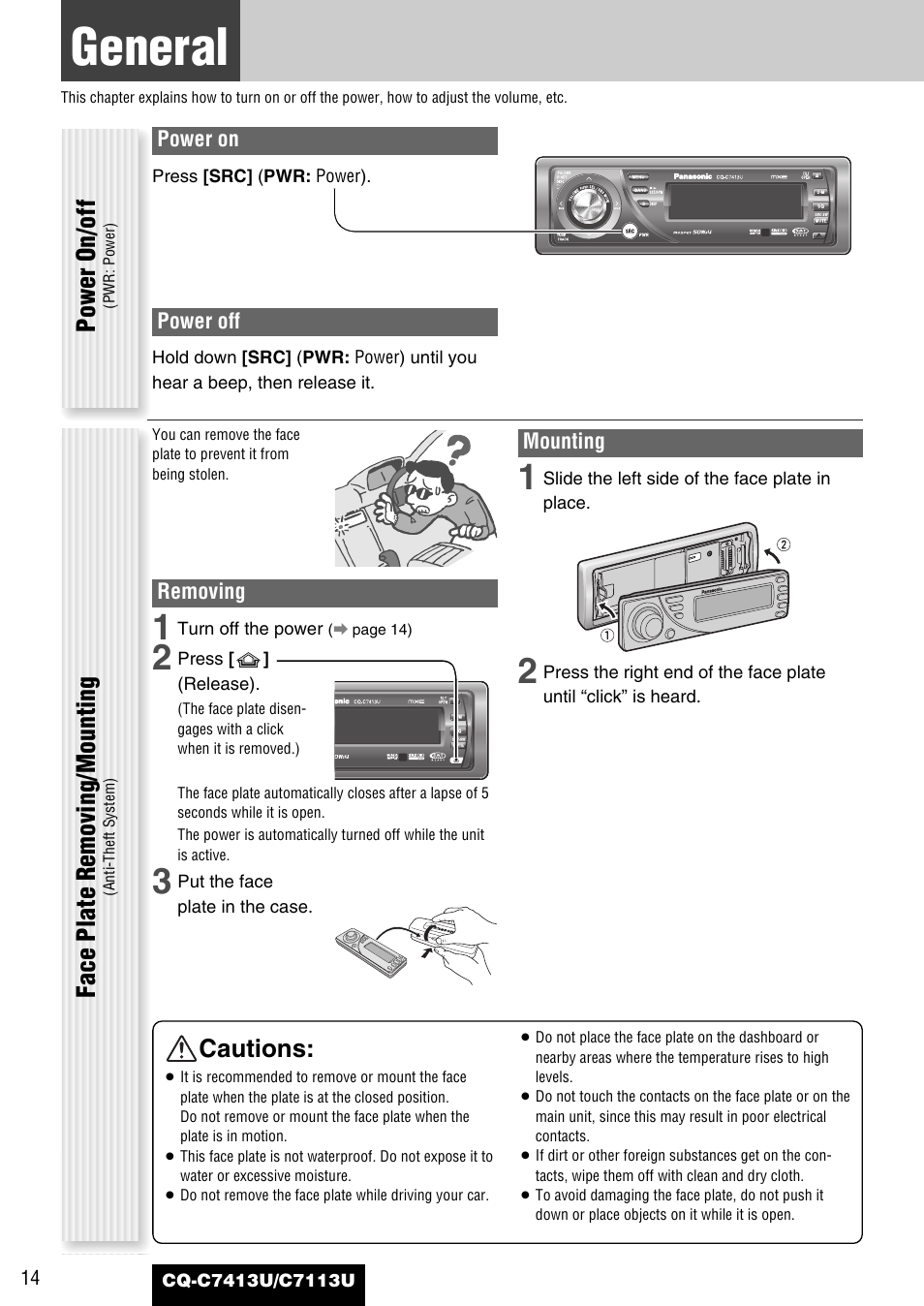General, Cautions, Power on/off | Face plate removing/mounting | Panasonic CQ-C7413U User Manual | Page 14 / 114