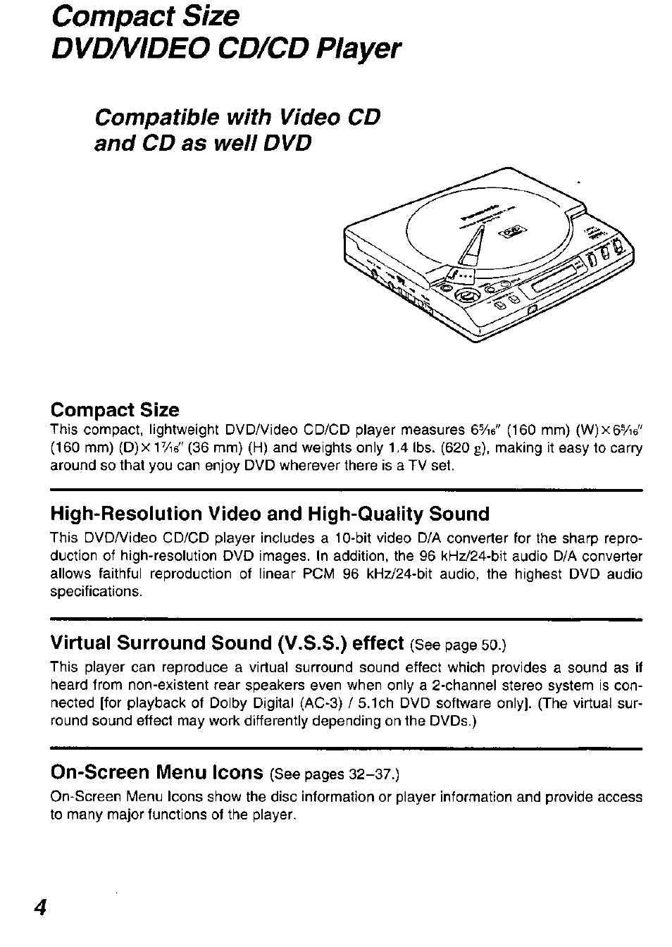 Compact size, High-resolution video and high-quality sound, Compact size dvd/video cd/cd player | Compatible with video cd and cd as well dvd | Panasonic DVD-P10D User Manual | Page 4 / 72