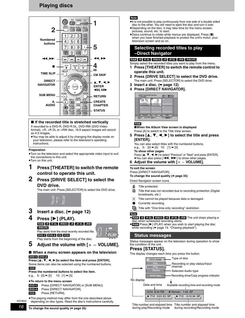 Playing back, Playing discs, Press [drive select] to select the dvd drive | Insert a disc. ( ➡ page 12), Press [  ] (play), Adjust the volume with [ a b volume, Press [status | Panasonic SC-RT50 User Manual | Page 16 / 52
