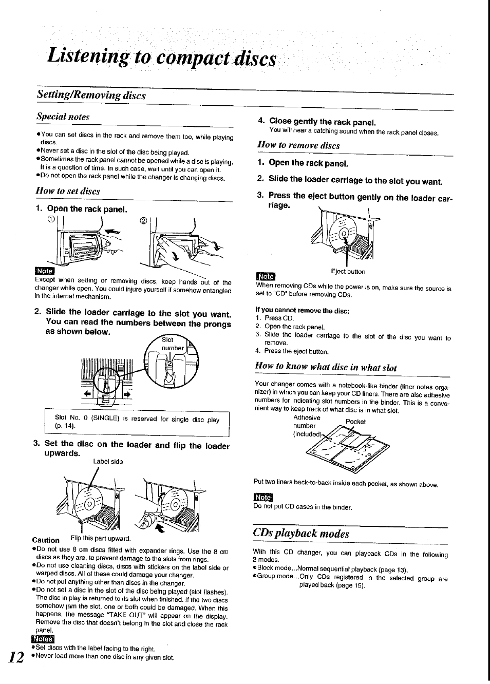 Ustening to compact discs, Setting/removing discs, Open the rack panel | Close gently the rack panel, Slide the loader carriage to the slot you want, Cds playback modes, Listening to compact discs, Setting/removing discs cds playback modes, How to set discs, How to remove discs | Panasonic SC-CH64M User Manual | Page 12 / 44