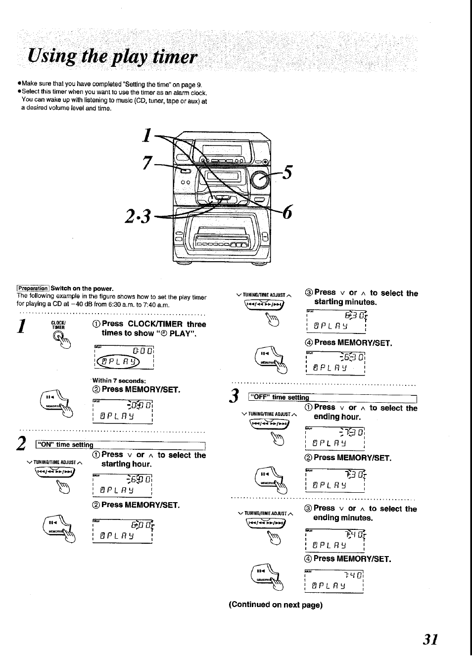 Using the play timer, 0 press clock/timer three times to show “© play, Press mewlory/set | 0 press v or a to select the, N/ 7uning/time adjust /s stsrttnq hour, Press memory/set, 0 press v or a to select the starting minutes, 0 press v or a to select the ending minutes, 0 press memory/set, Bpi ft | Panasonic SC-CH64M User Manual | Page 31 / 44