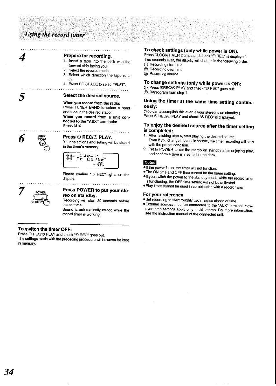 Prepare for recording, Select the desired source, Press © rec/® play | Press power to put your ste> reo on standby, To check settings (only while power is on), To change settings (only while power is on), For your reference, To switch the timer off, Using the record timer | Panasonic SC-CH64M User Manual | Page 34 / 44