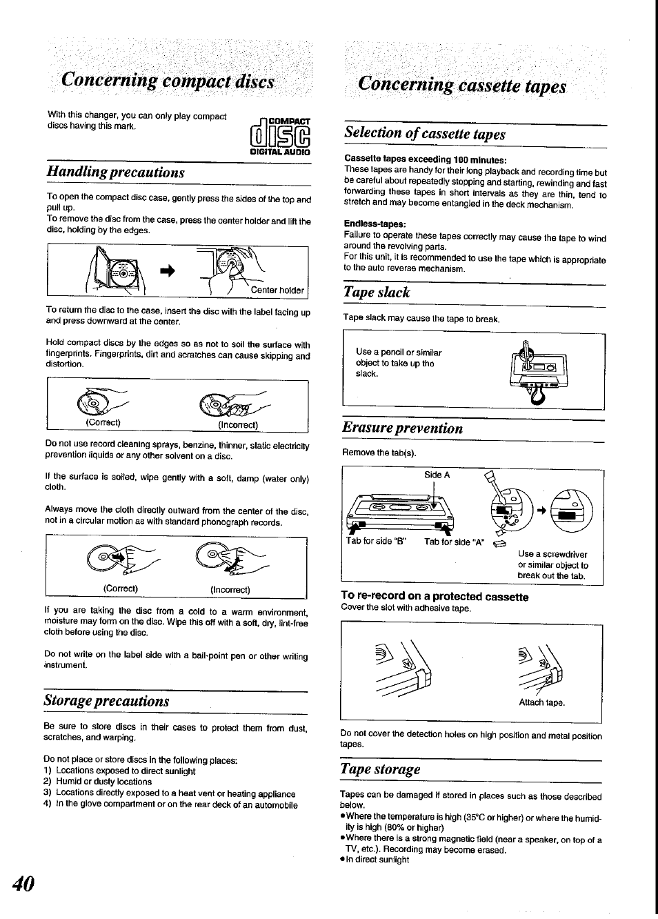 Handling precautions, Storage precautions, Selection of cassette tapes | Tape slack, To re-record on a protected cassette, Tape storage, Concerning compact discs, Concerning cassette tapes, Erasure prevention | Panasonic SC-CH64M User Manual | Page 40 / 44