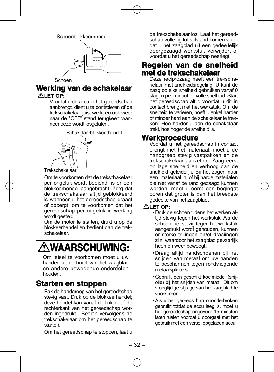 Waarschuwing, Werking van de schakelaar, Starten en stoppen | Regelen van de snelheid met de trekschakelaar, Werkprocedure | Panasonic EY3544 User Manual | Page 32 / 80