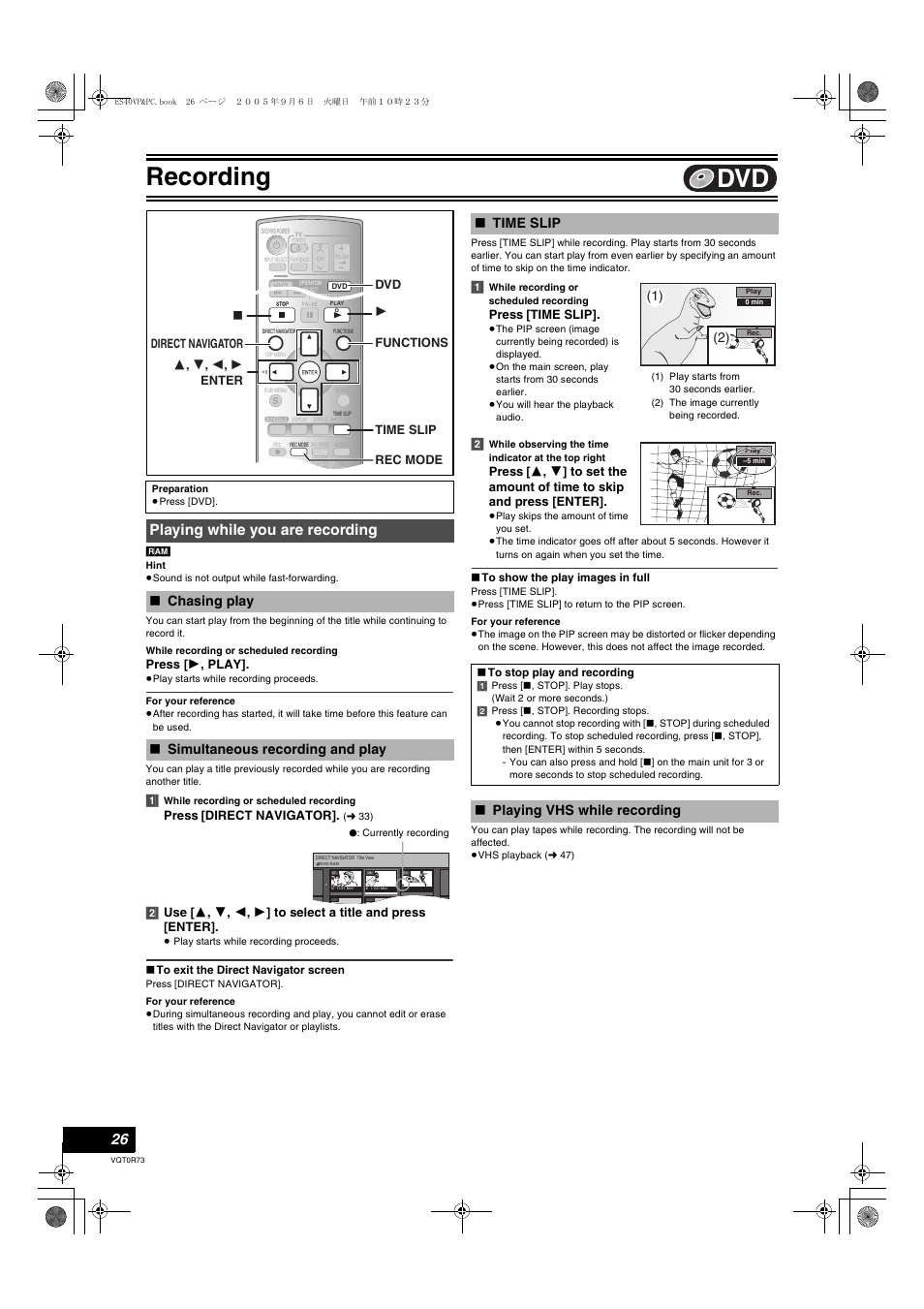 Playing while you are recording, L 26), L 26) or t | Recording, Chasing play ∫ simultaneous recording and play, Playing vhs while recording, Press [ 1 , play, Press, Direct navigator, Time slip | Panasonic DMR-ES40V User Manual | Page 26 / 80