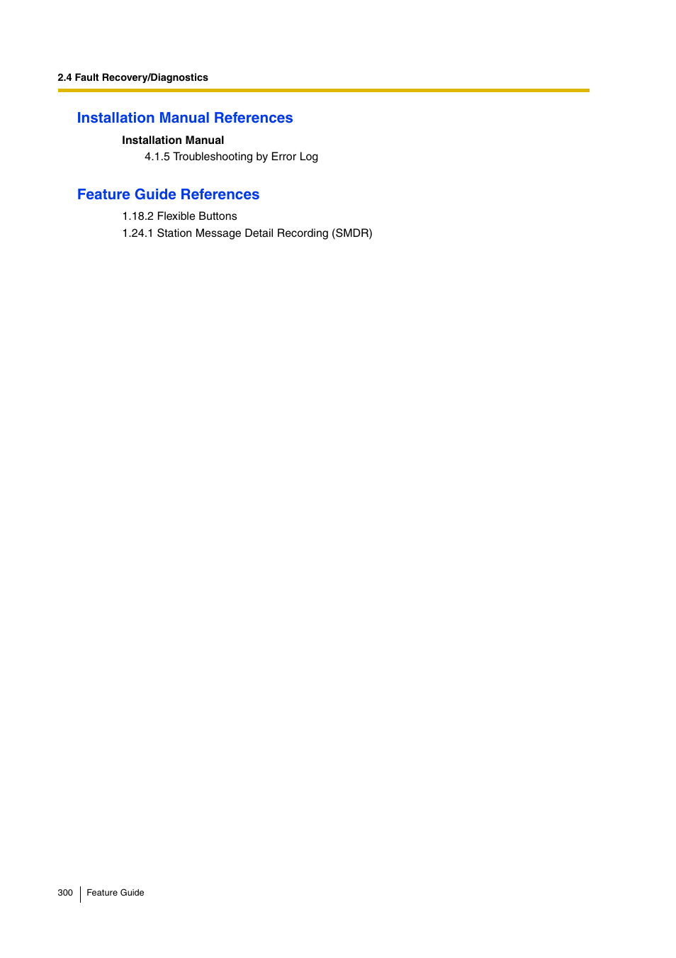 Installation manual references, Feature guide references | Panasonic HYBRID IP-PBX KX-TDA200 User Manual | Page 300 / 358