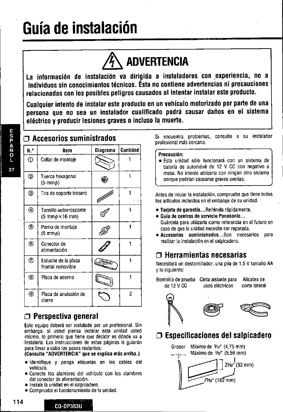 G accesorios suministrados, O perspectiva general, Herramientas necesarias | Especificaciones del salpicadero, Guía de instalación, Ж advertencia | Panasonic Removable Front Panel MP3 WMA CD Player/Receiver with CD Changer Control CQ-DP383U User Manual | Page 114 / 124