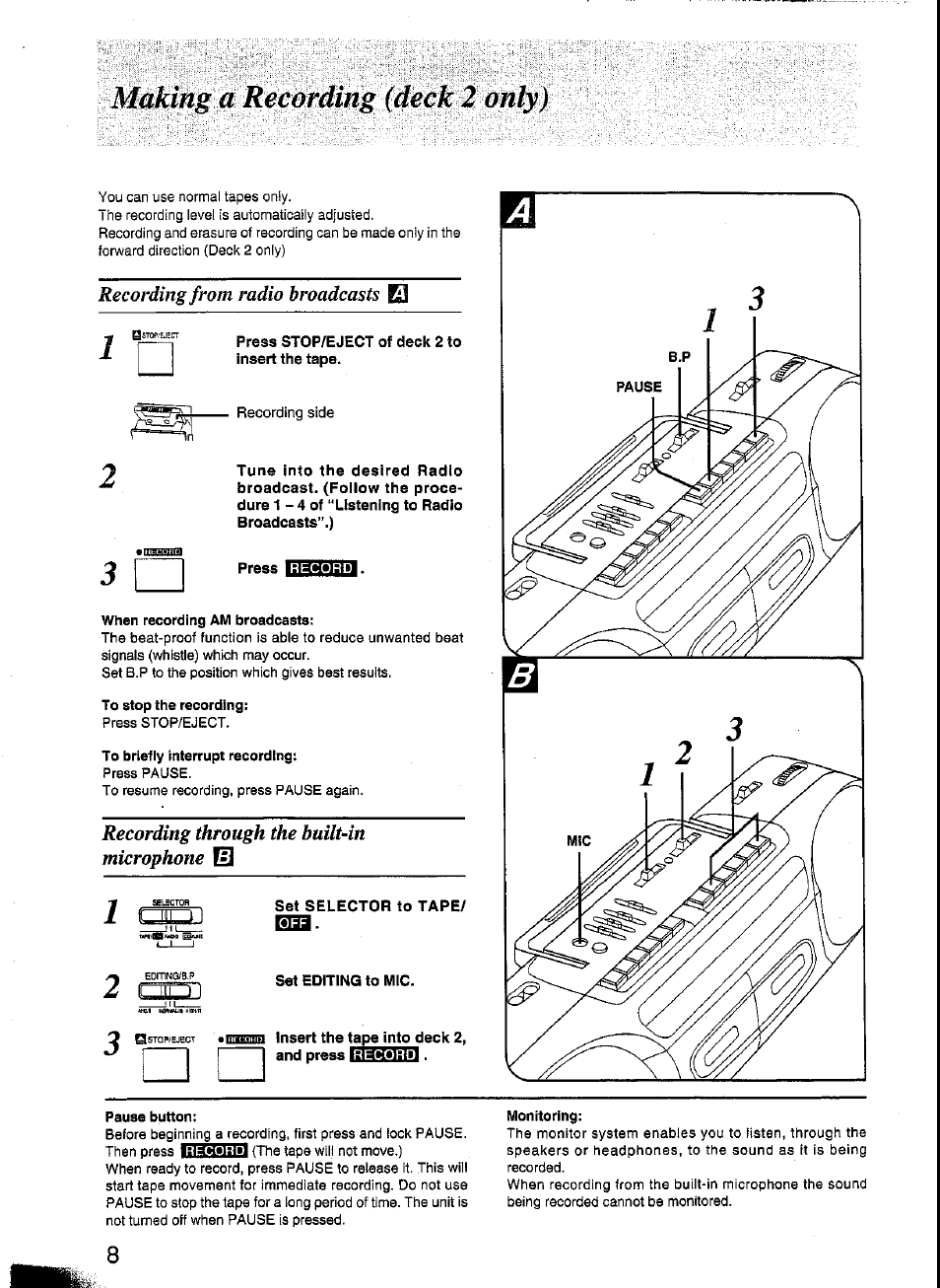 Press stop/eject of deck 2 to insert the tape, Press, When recording am broadcasts | To stop the recording, To briefly interrupt recording, Set editing to mic, Pause button, Monitoring, Making ^ recording (deck 2 only) | Panasonic RX-FT570 User Manual | Page 7 / 10