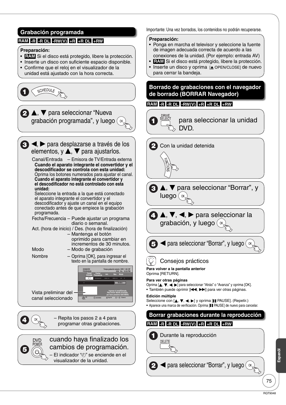 Cuando haya finalizado los cambios de programación, Para seleccionar la unidad dvd, W para seleccionar “borrar”, y luego | Grabación programada, Consejos prácticos, Borrar grabaciones durante la reproducción | Panasonic DIGA DMR-EA18 User Manual | Page 75 / 76