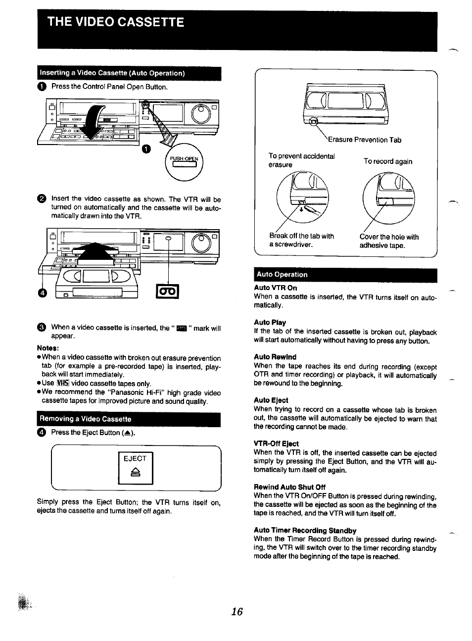 The video cassette, Inserting a video cassette (auto operation), Notes | Removing a video cassette, Auto vtr on, Auto play, Auto rewind, Auto eject, Vtr-off eject, Rewind auto shut off | Panasonic NV-F70EA User Manual | Page 16 / 51