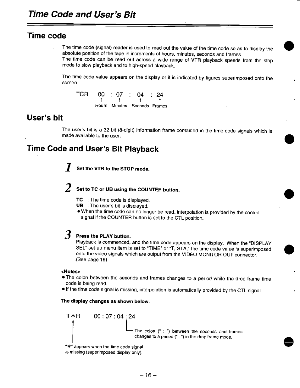 Set the vtr to the stop mode, Set to tc or ub using the counter button, J press the play button | Notes, The display changes as shown below, Time code and user’s bit, Time code, User’s bit, Time code and user’s bit playback | Panasonic DVCPRO AJ-D220 P User Manual | Page 16 / 28