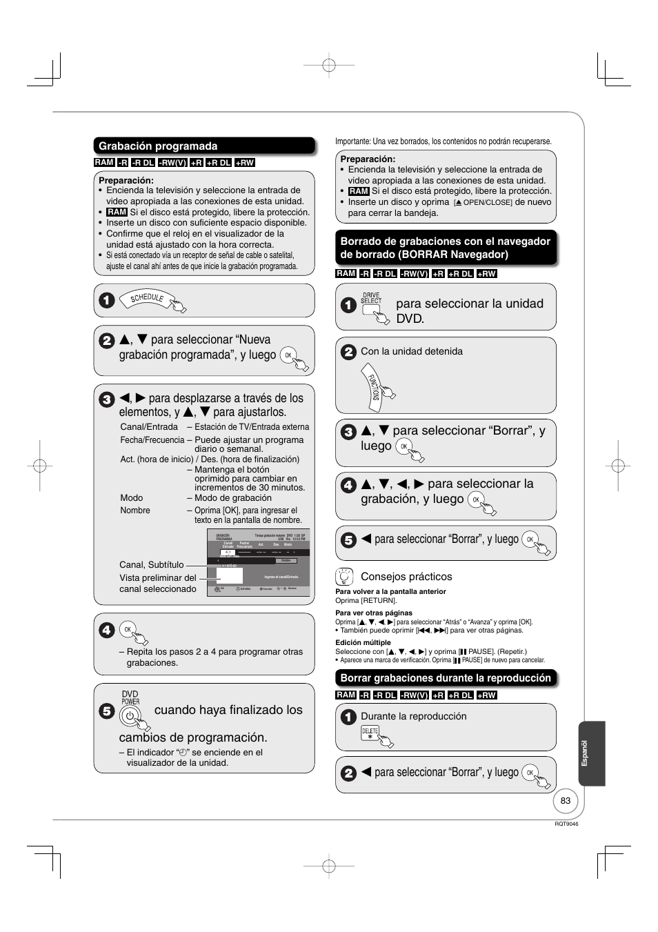 Cuando haya finalizado los cambios de programación, Para seleccionar la unidad dvd, W para seleccionar “borrar”, y luego | Grabación programada, Consejos prácticos, Borrar grabaciones durante la reproducción | Panasonic DMR-EZ28 User Manual | Page 83 / 84