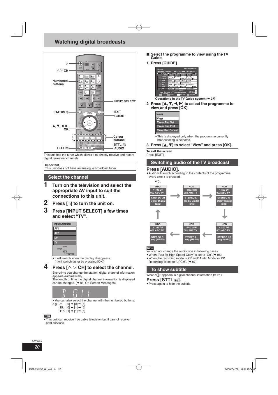 Watching digital broadcasts, Select the channel, Press [ ^ ] to turn the unit on | Press [input select] a few times and select “tv, Press [ 1 2 ch] to select the channel, Switching audio of the tv broadcast press [audio, Press [sttl, 3 press [ e , r ] to select “view” and press [ok | Panasonic DMR-XW350 User Manual | Page 20 / 120