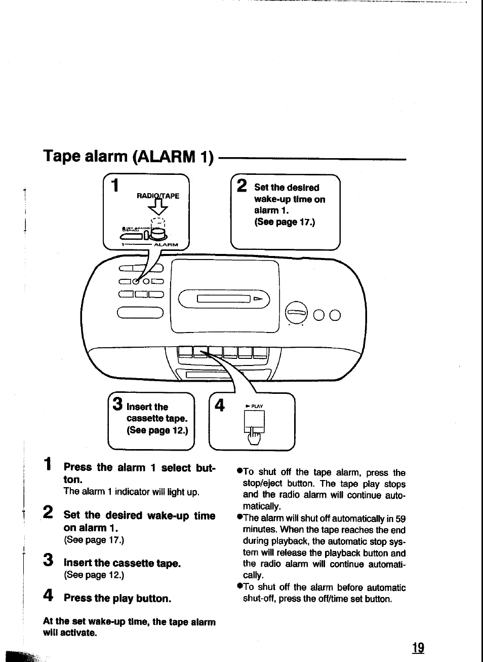 Tape alarm (alarm 1), 1 press the alarm 1 select button, 2 set the desired wake-up time on alarm 1 | 3 insert the cassette tape, 4 press the play button | Panasonic RC-X260 User Manual | Page 19 / 28