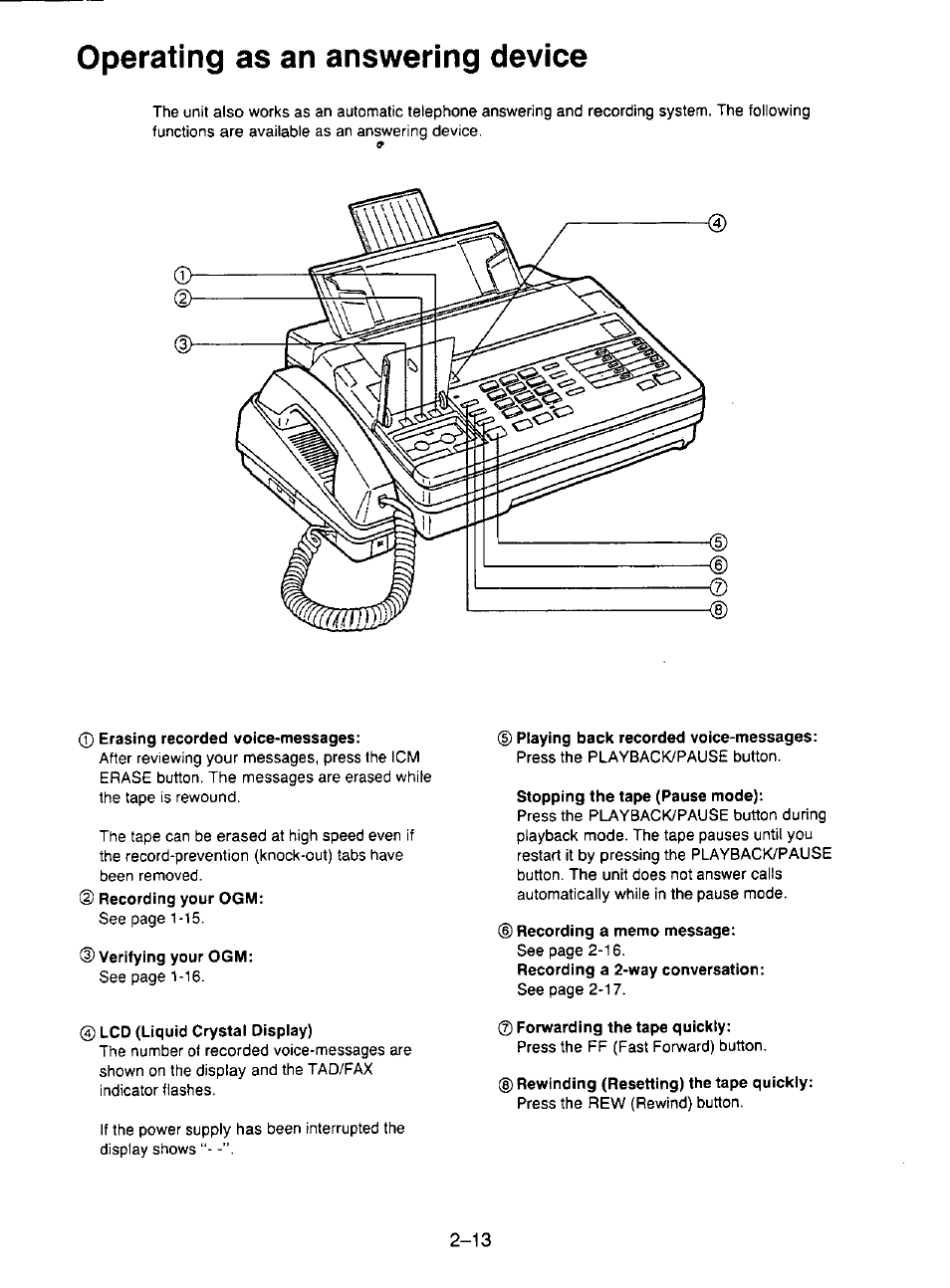 0 erasing recorded voice-messages, 0 lcd (liquid crystal display), D playing back recorded voice-messages | Stopping the tape (pause mode), D recording a memo message, 0 forwarding the tape quickly, D rewinding (resetting) the tape quickly, Operating as an answering device | Panasonic KX-F195 User Manual | Page 50 / 104