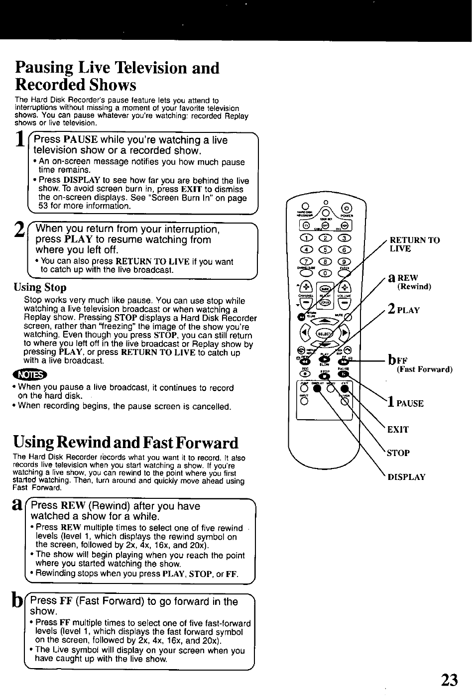 Pausing live television and recorded shows, Using stop, Using rewind and fast forward | Press rew (rewind) after you have, Watched a show for a while, Press ff (fast forward) to go forward in the show | Panasonic PV-HS1000 User Manual | Page 23 / 62