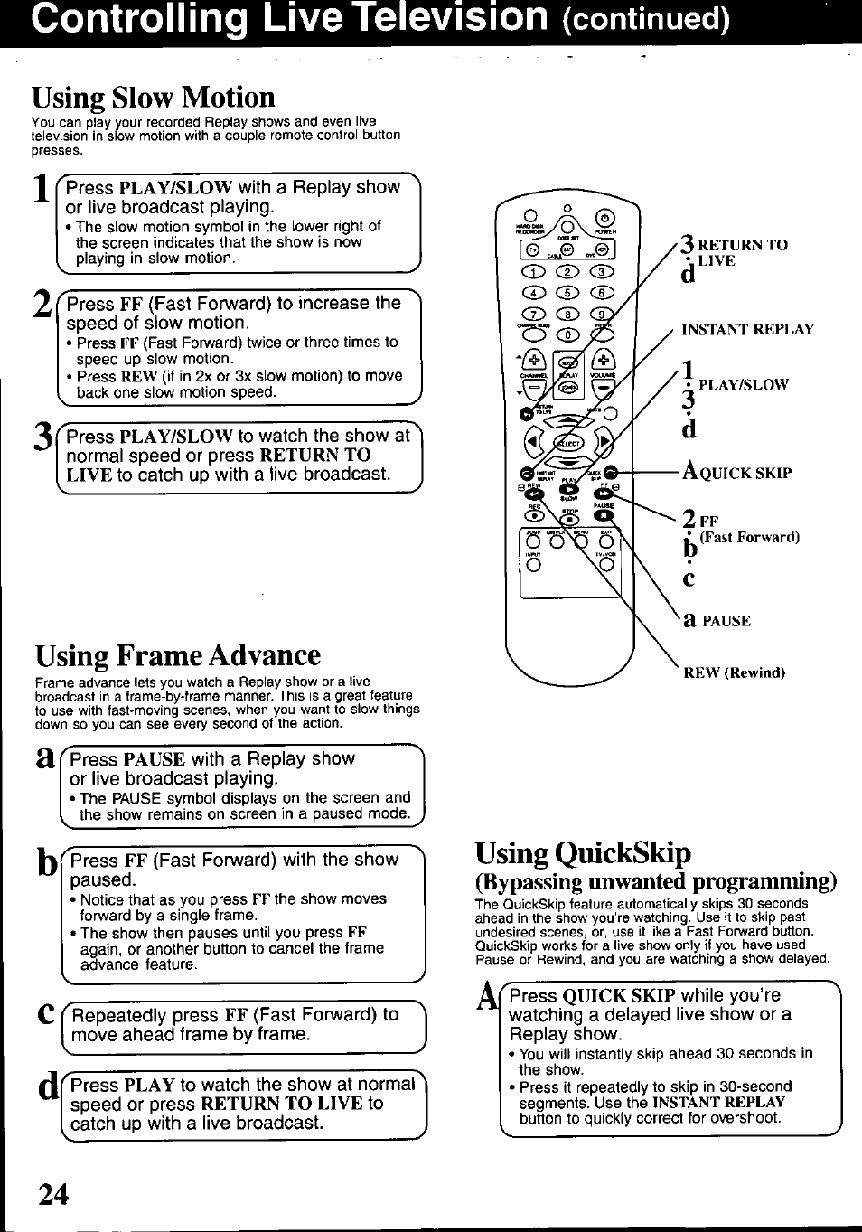 Controlling live television (continued), Using slow motion, Using frame advance | Using quickskip, Bypassing unwanted programming), Controlling live television ^ 25, Controlling live television, Continued) | Panasonic PV-HS1000 User Manual | Page 24 / 62