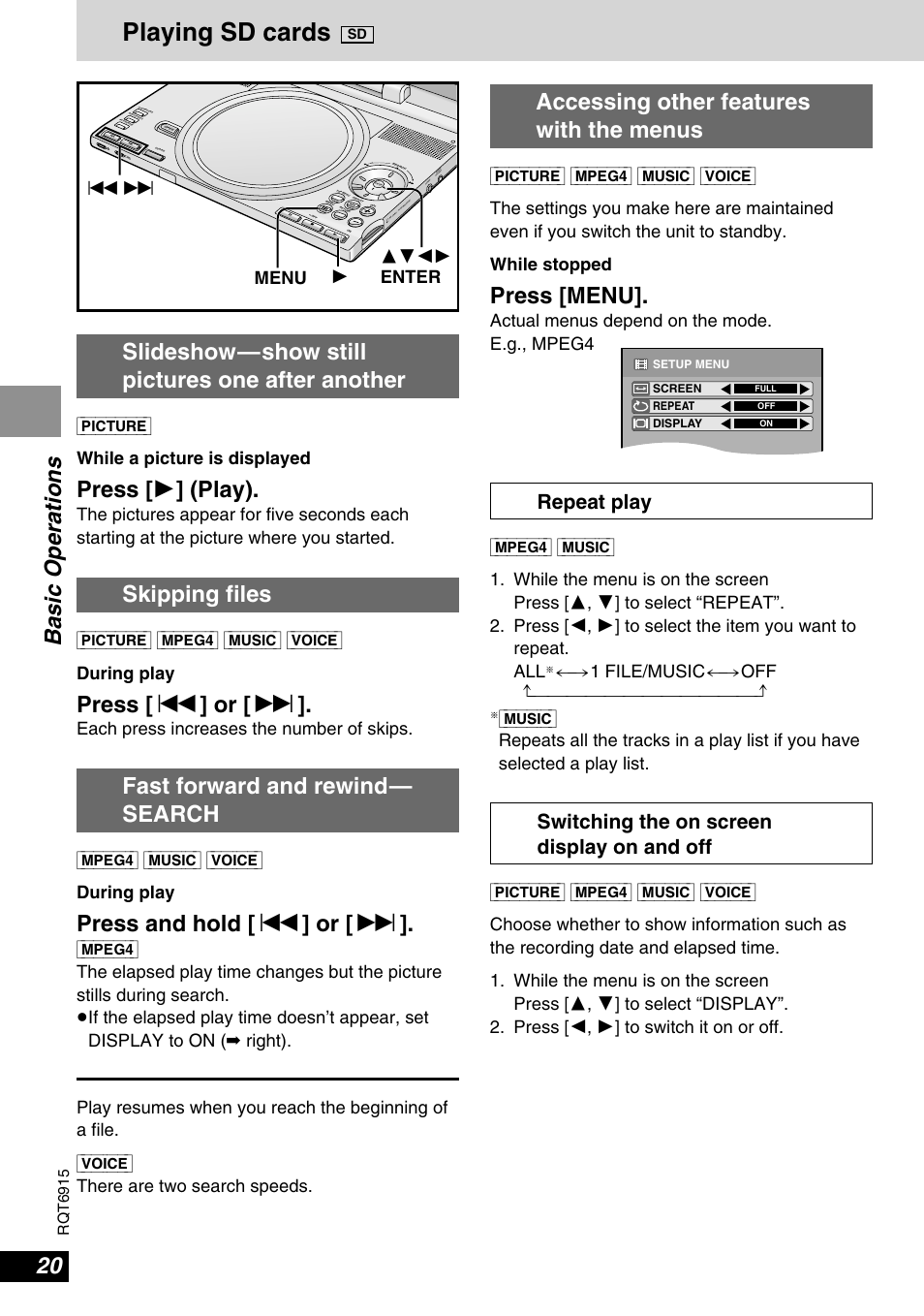 Playing sd cards, Basic operations, Press [ 1 ] (play) | Press [menu, Press [ : ] or [ 9, Press and hold [ : ] or [ 9, Accessing other features with the menus, 1 file/music()off 1. ^============j, Music, Picture] [mpeg4] [music] [voice] during play | Panasonic DVD-LX9 User Manual | Page 20 / 48
