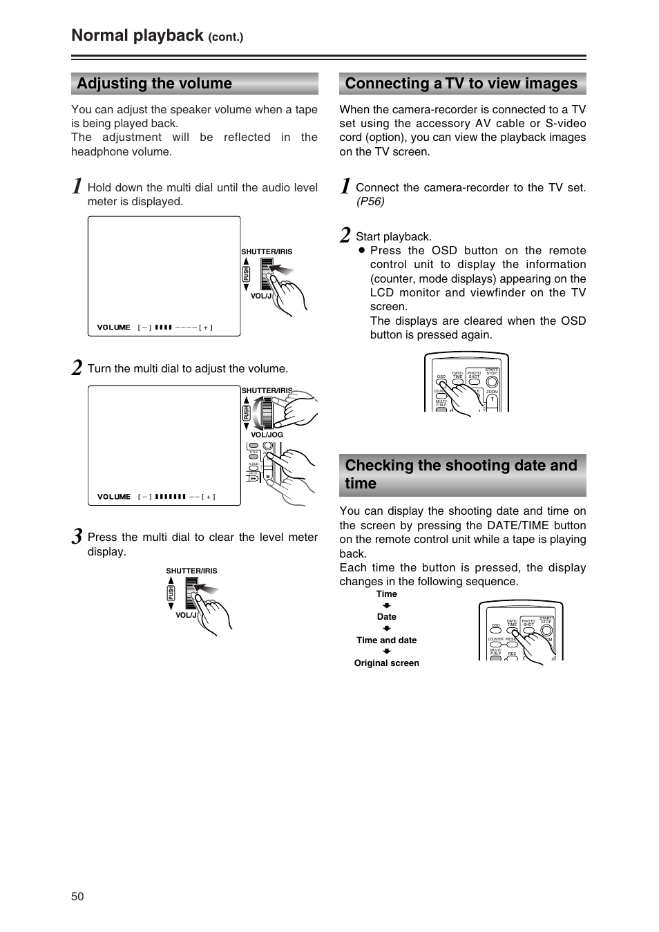 Adjusting the volume, Connectiong a tv to view images, Checking the shooting date and time | Normal playback, Connecting a tv to view images, Turn the multi dial to adjust the volume, Connect the camera-recorder to the tv set. (p56) | Panasonic AG-DVC30P User Manual | Page 50 / 88