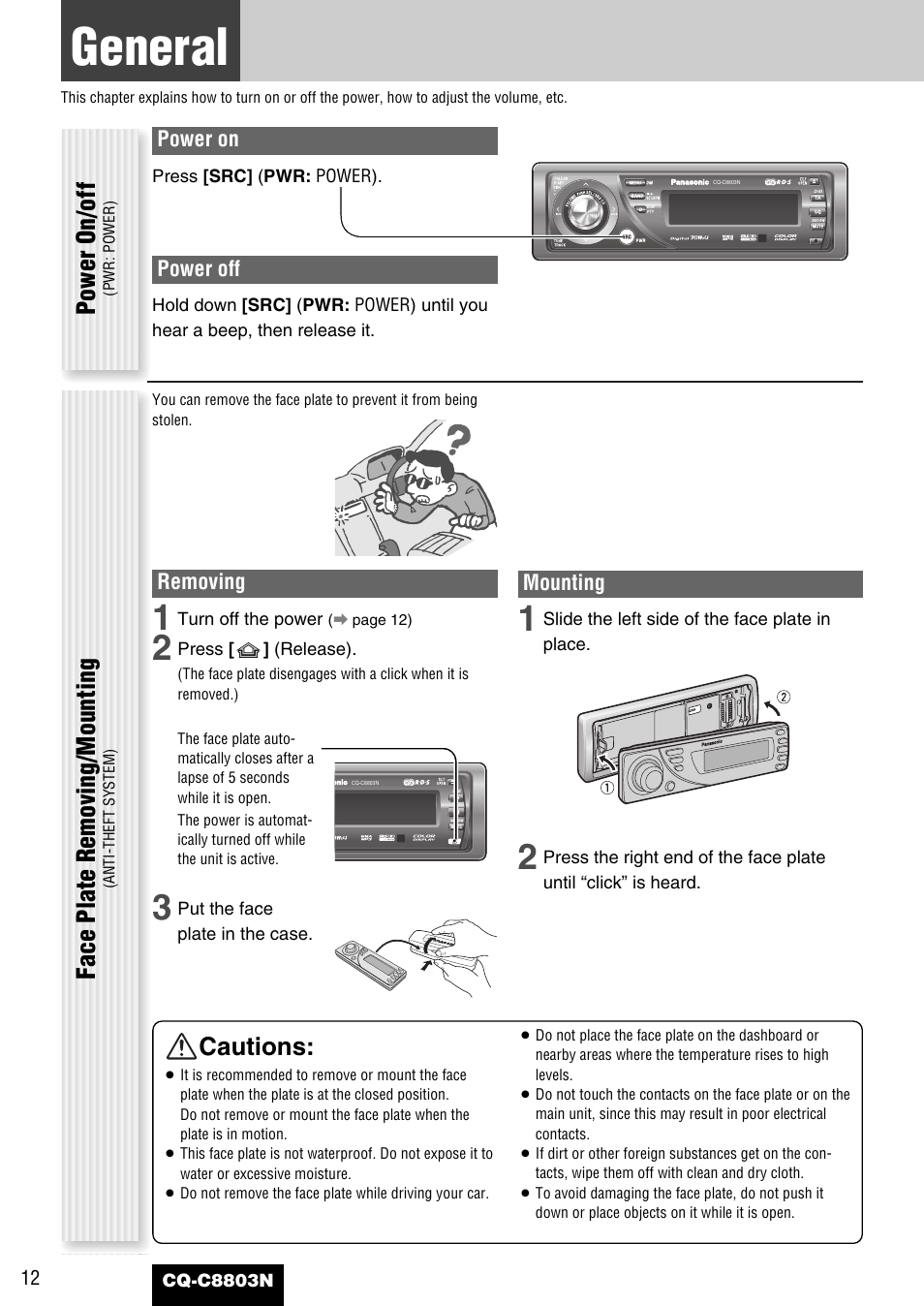 General, Cautions, Power on/off | Face plate removing/mounting, Power on, Power off, Removing, Mounting | Panasonic CQ-C8803N User Manual | Page 12 / 46