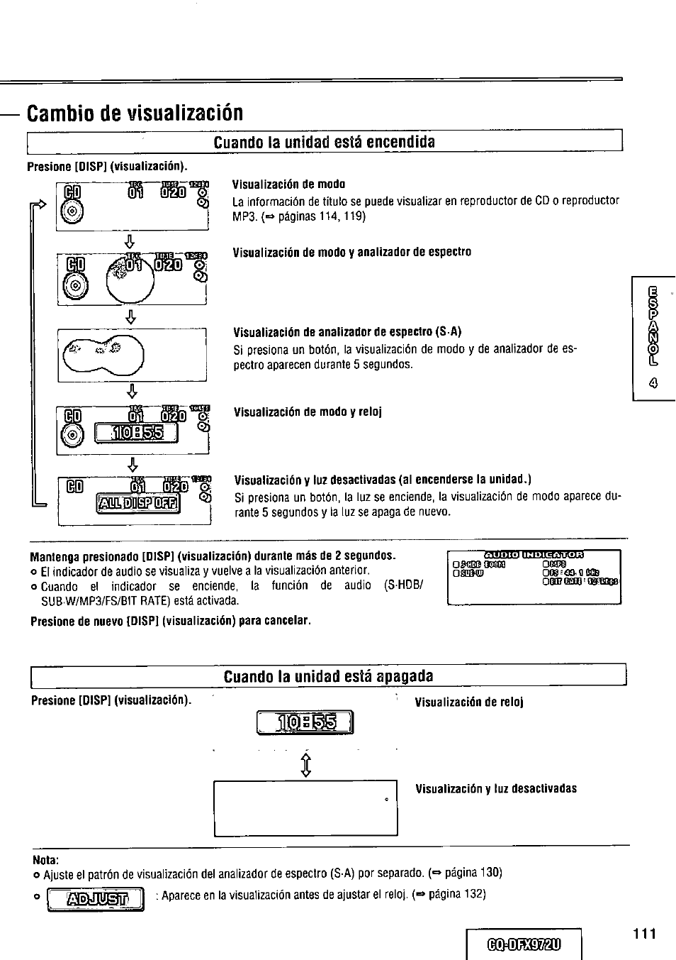 Cambio de visualización, Cuando la unidad está encendida, Visualización de modo | Visualización de modo y analizador de espectro, Visualización de analizador de espectro (s a), Visualización de modo y reloj, Cuando la unidad está apagada, Presione [disp] (visualización), Nota, De nuevo | Panasonic FULL FRONT MP3 CD PLAYER CQ-DFX972U User Manual | Page 111 / 156