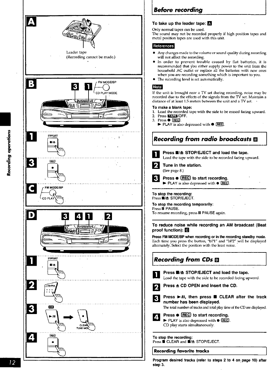 To take up the leader tape: q, Press b/± stop/eject and load the tape, Tune in the station | To stop the recording, Press l/± stop/eject and load the tape, Press ± cd open and insert the cd, Before recording, Recording from radio broadcasts, Recording from cds | Panasonic PORTABLE STEREO RX-DS16 User Manual | Page 12 / 16