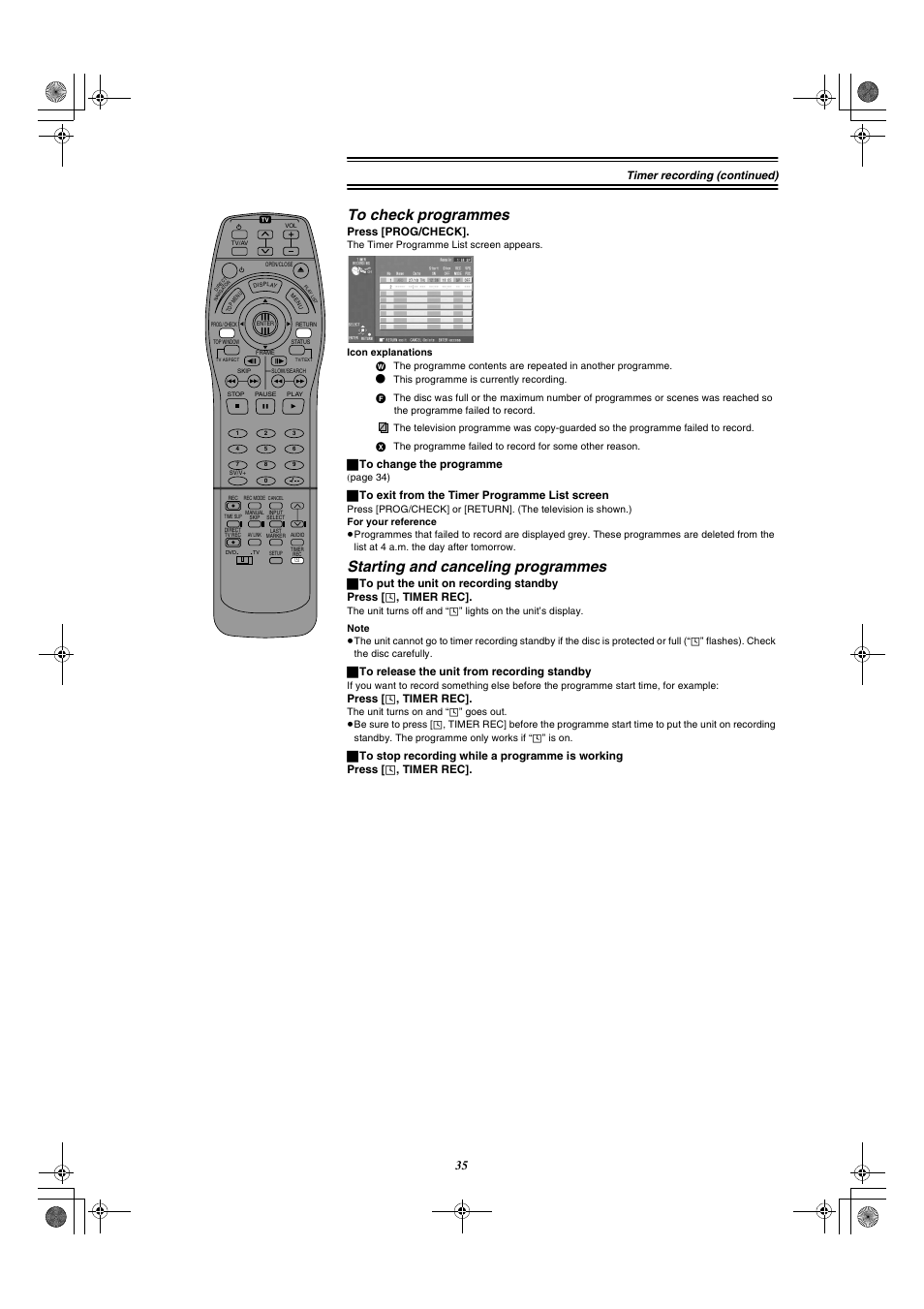 To check programmes, Starting and canceling programmes, Timer recording (continued) | Press [prog/check, ª to change the programme, ª to exit from the timer programme list screen, ª to release the unit from recording standby, Press [ á , timer rec | Panasonic DMR-E20 User Manual | Page 35 / 95