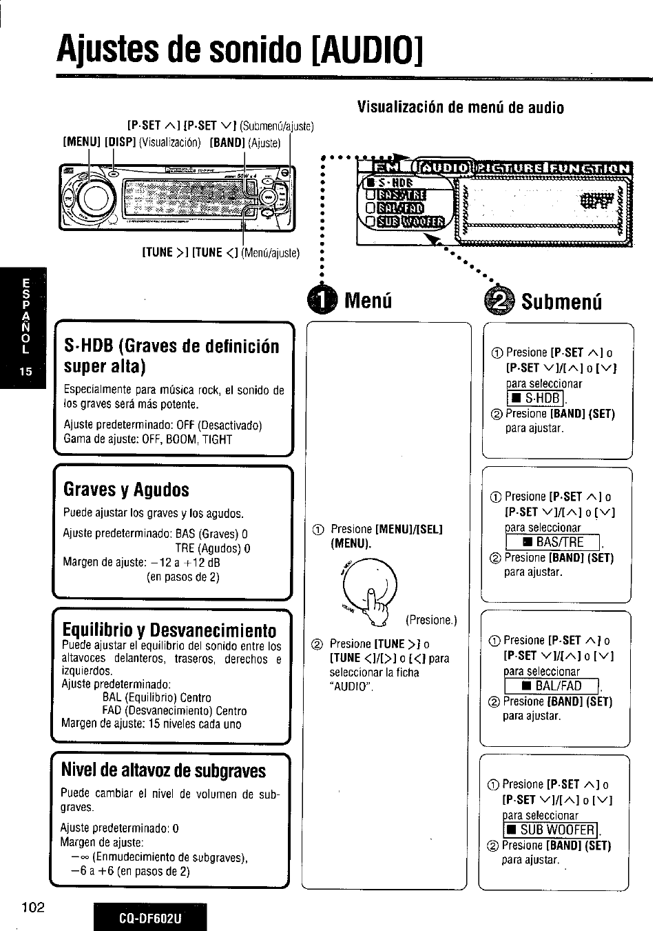 Ajustes de sonido [audio, Visualizacíón de menú de audio, Menú | Submenú, S-hdb (graves de definición super alta), Graves y agudos, Equilibrio y desvanecimiento, Nivel de altavoz de subgraves, G ajustes de sonido [audio, Menú submenú | Panasonic CQ-DF602U User Manual | Page 102 / 124