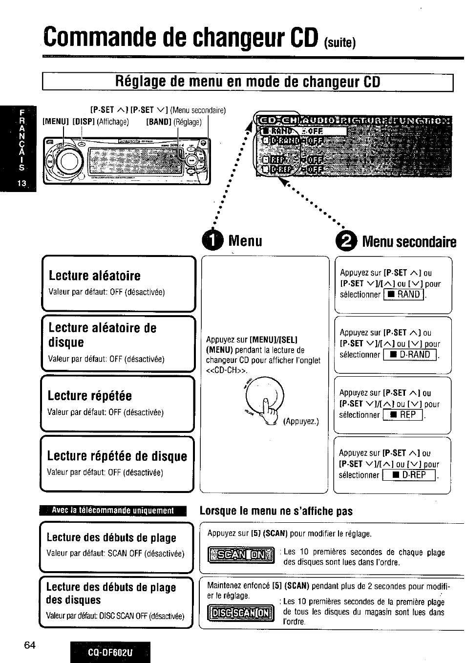 Commande de changeur cd, Réglage de menu en mode de changeur cd, Lecture aléatoire | Lecture aléatoire de disque, Lecture répétée, Lecture répétée de disque, Q menu secondaire, Avec la télécommàhde uniquement, Lorsque le menu ne s’affiche pas, Lecture des débuts de plage | Panasonic CQ-DF602U User Manual | Page 64 / 124