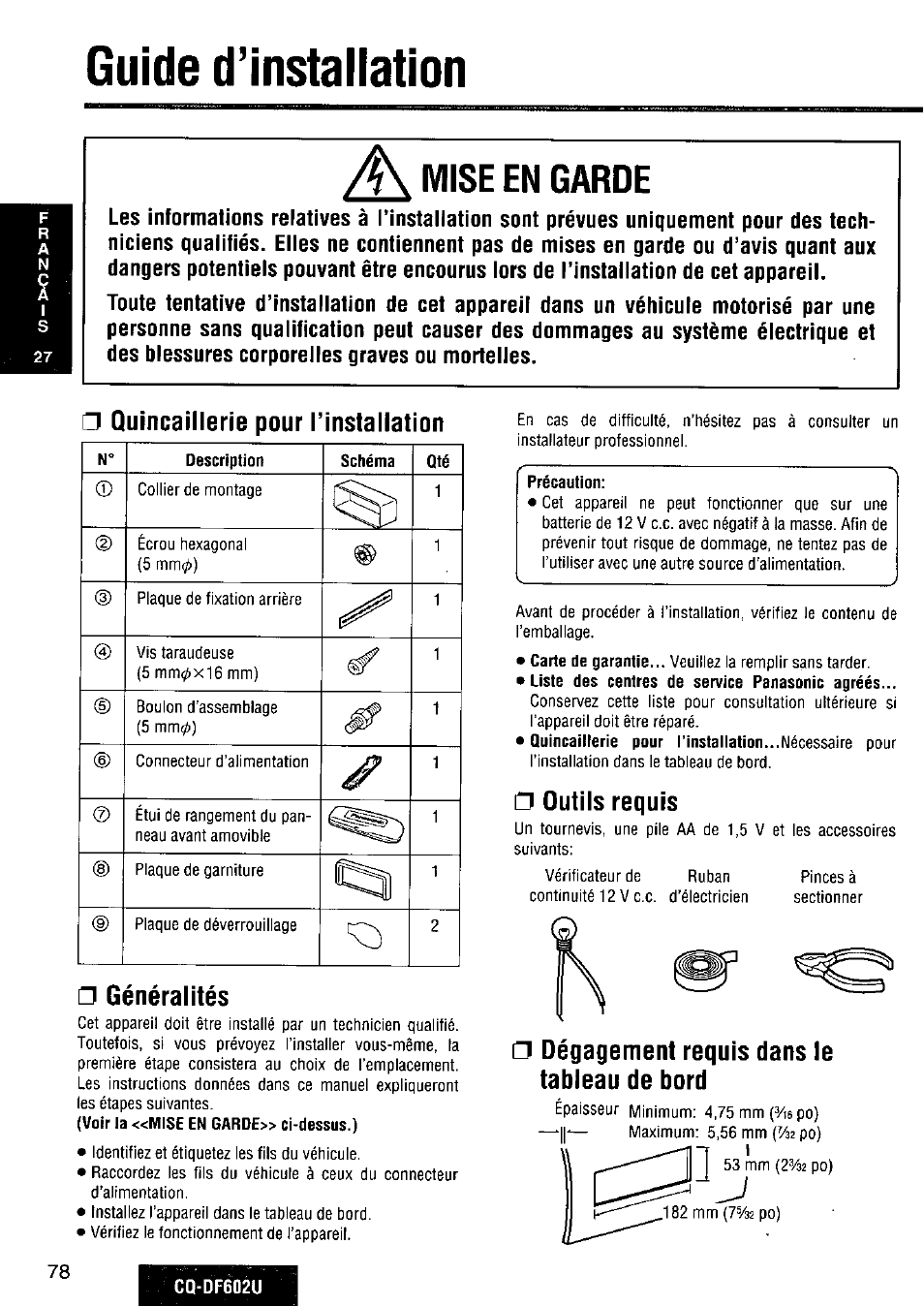 Quincaillerie pour l’installation, Généralités, Outils requis | Dégagement requis dans le tableau de bord, Guide d’installation, Mise en garde | Panasonic CQ-DF602U User Manual | Page 78 / 124