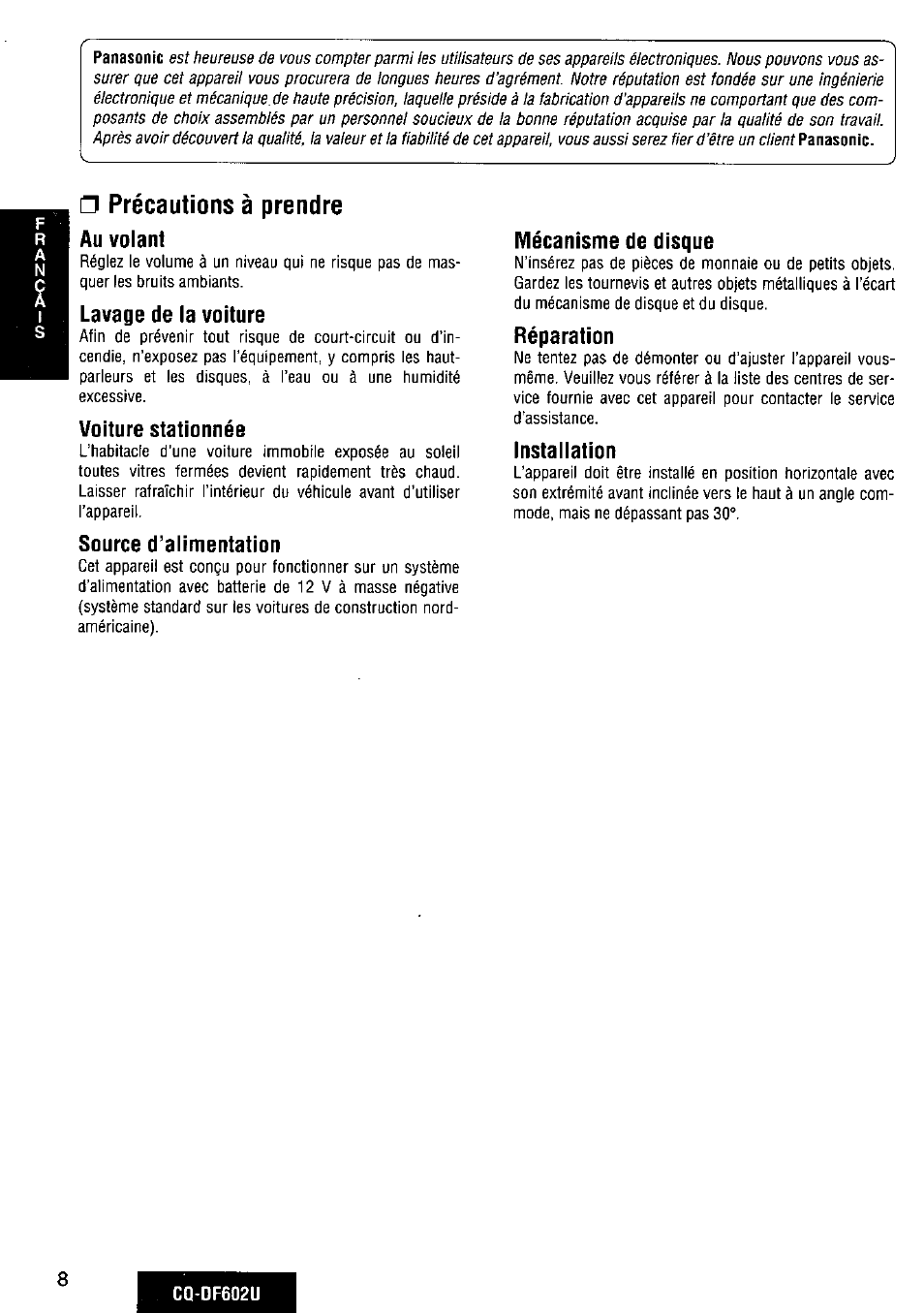 Précautions à prendre, Au volant, Lavage de la voiture | Voiture stationnée, Source d’alimentation, Mécanisme de disque, Réparation, Installation | Panasonic CQ-DF602U User Manual | Page 8 / 124